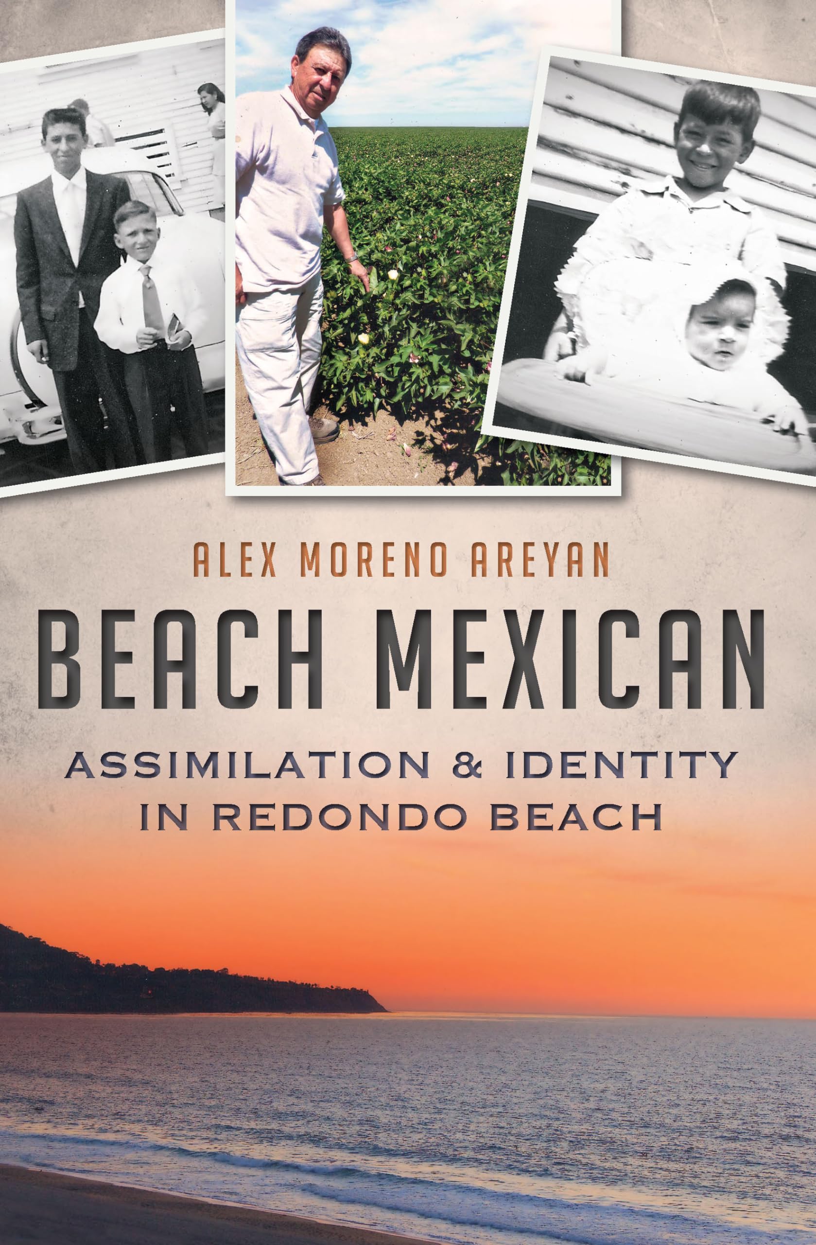 Beach Mexican: Assimilation & Identity in Redondo Beach (American Heritage),Used