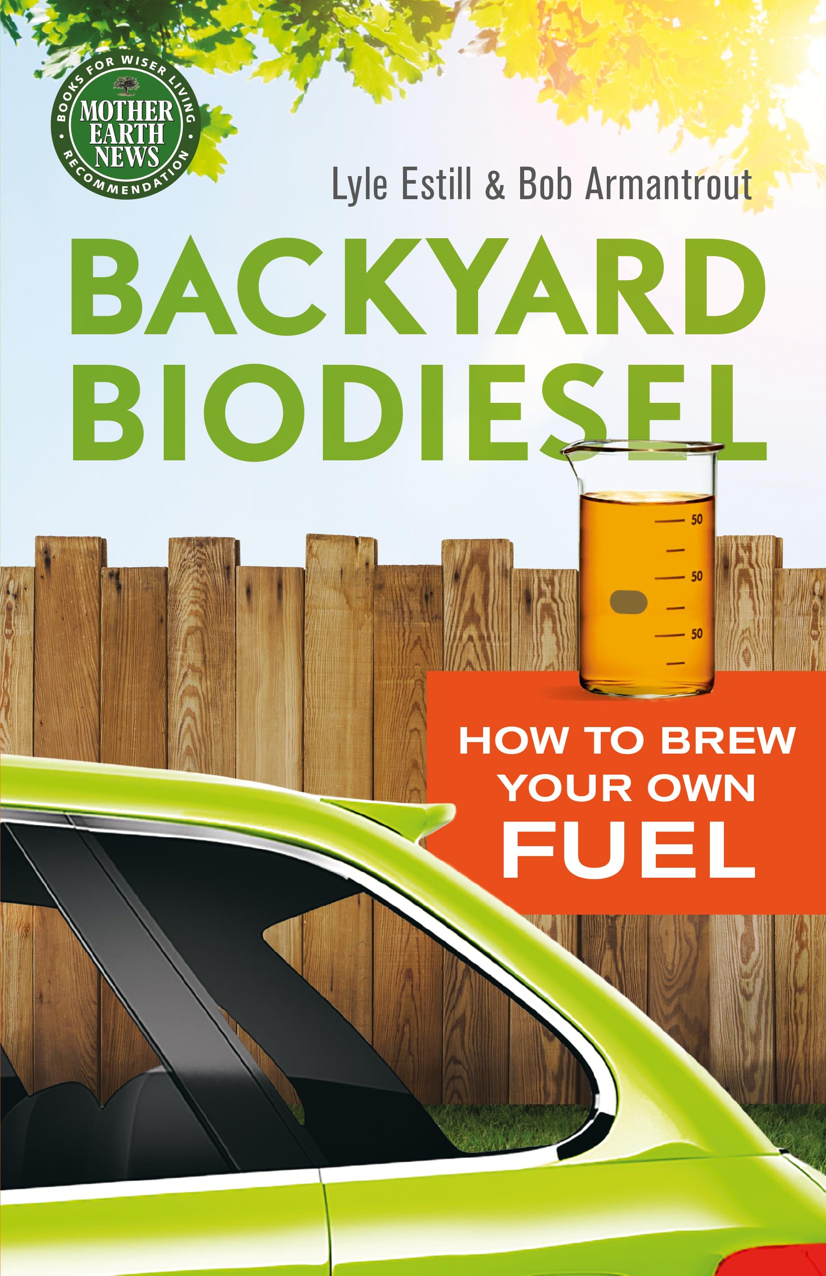 Backyard Biodiesel: How To Brew Your Own Fuel,Used