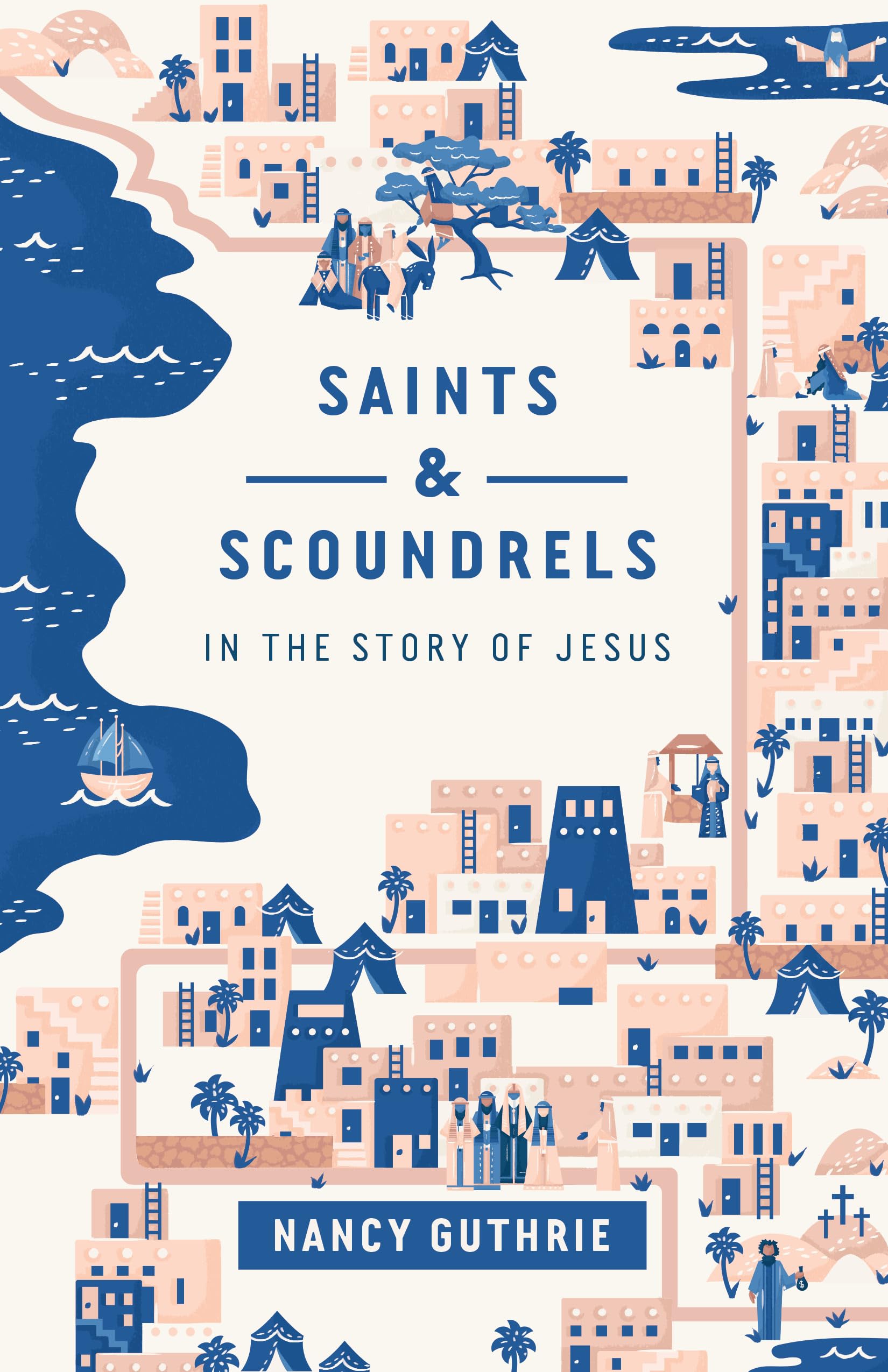 Saints and Scoundrels in the Story of Jesus,Used