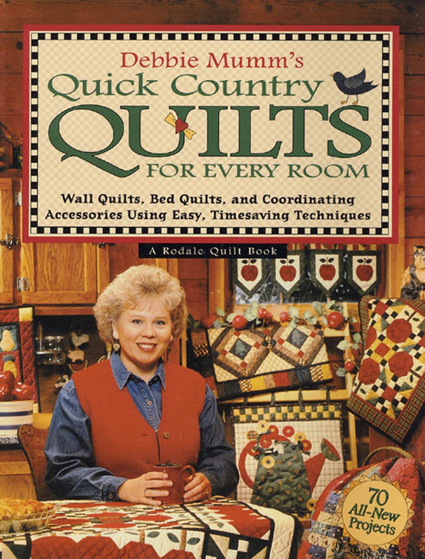 Debbie Mumm's Quick Country Quilts for Every Room: Wall Quilts, Bed Quilts, and Coordinating Accessories Using Easy, Timesaving ,Used
