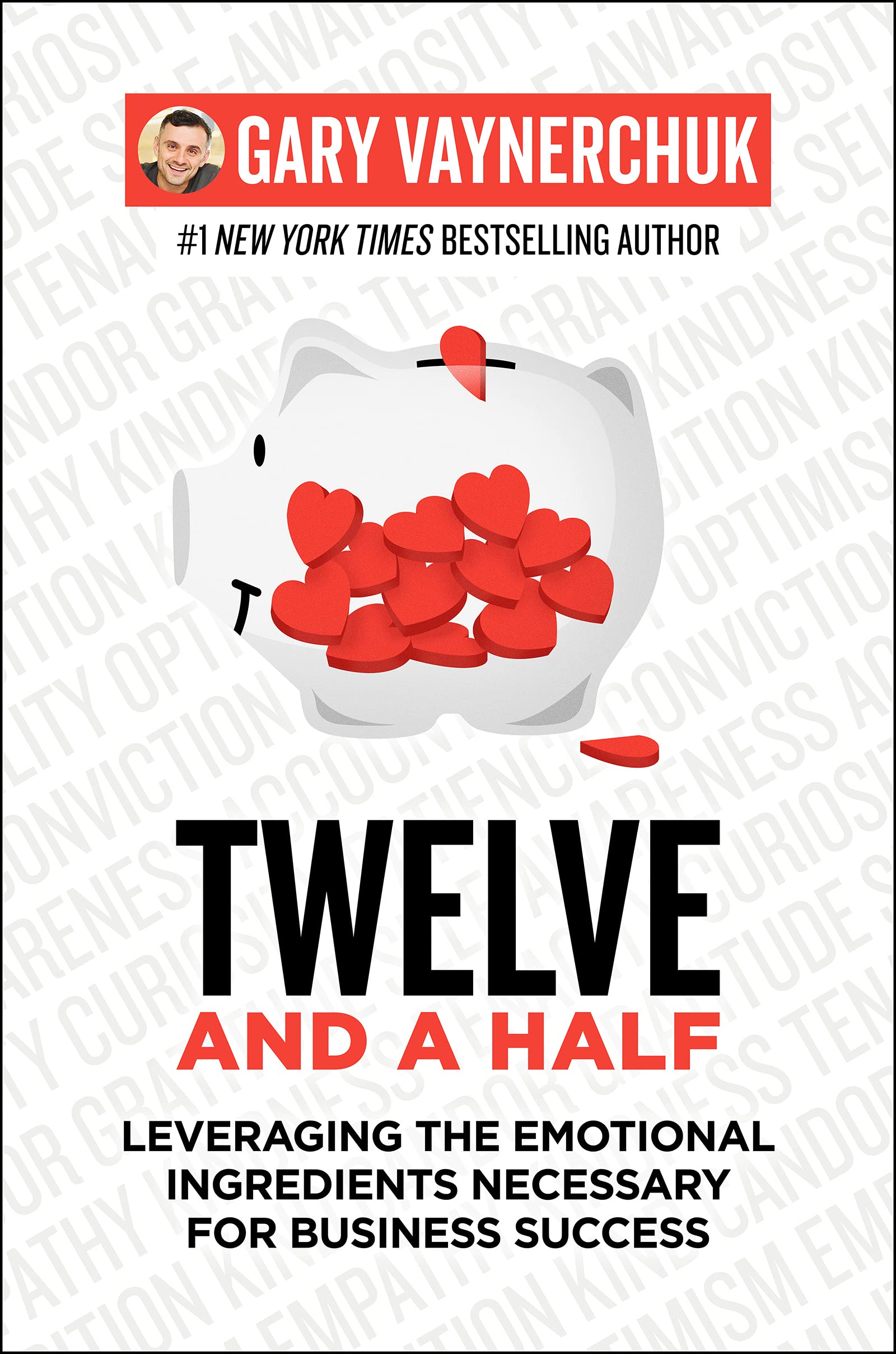 Twelve and a Half: Leveraging the Emotional Ingredients Necessary for Business Success,Used