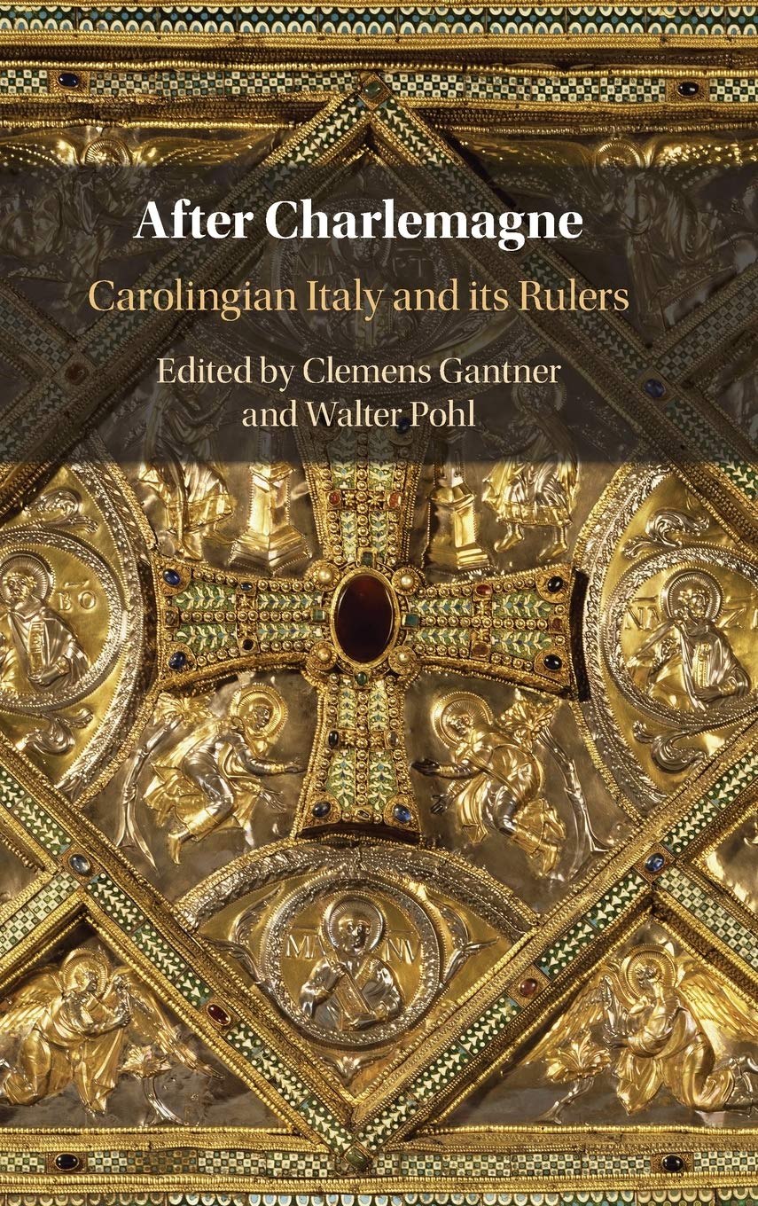 After Charlemagne: Carolingian Italy and its Rulers,Used