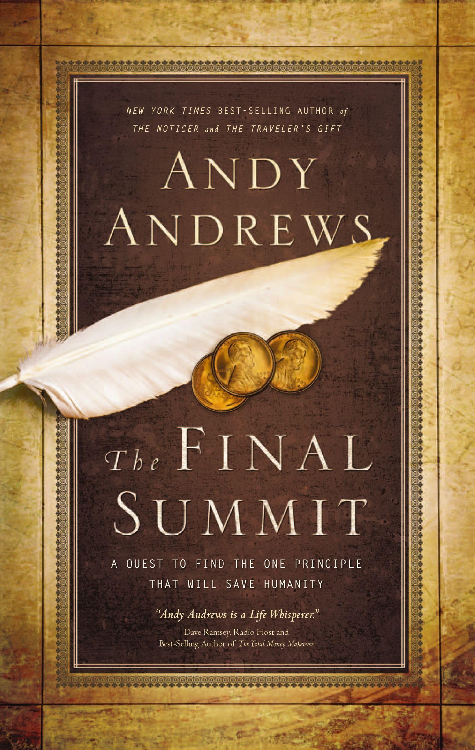 The Final Summit: A Quest To Find The One Principle That Will Save Humanity,New