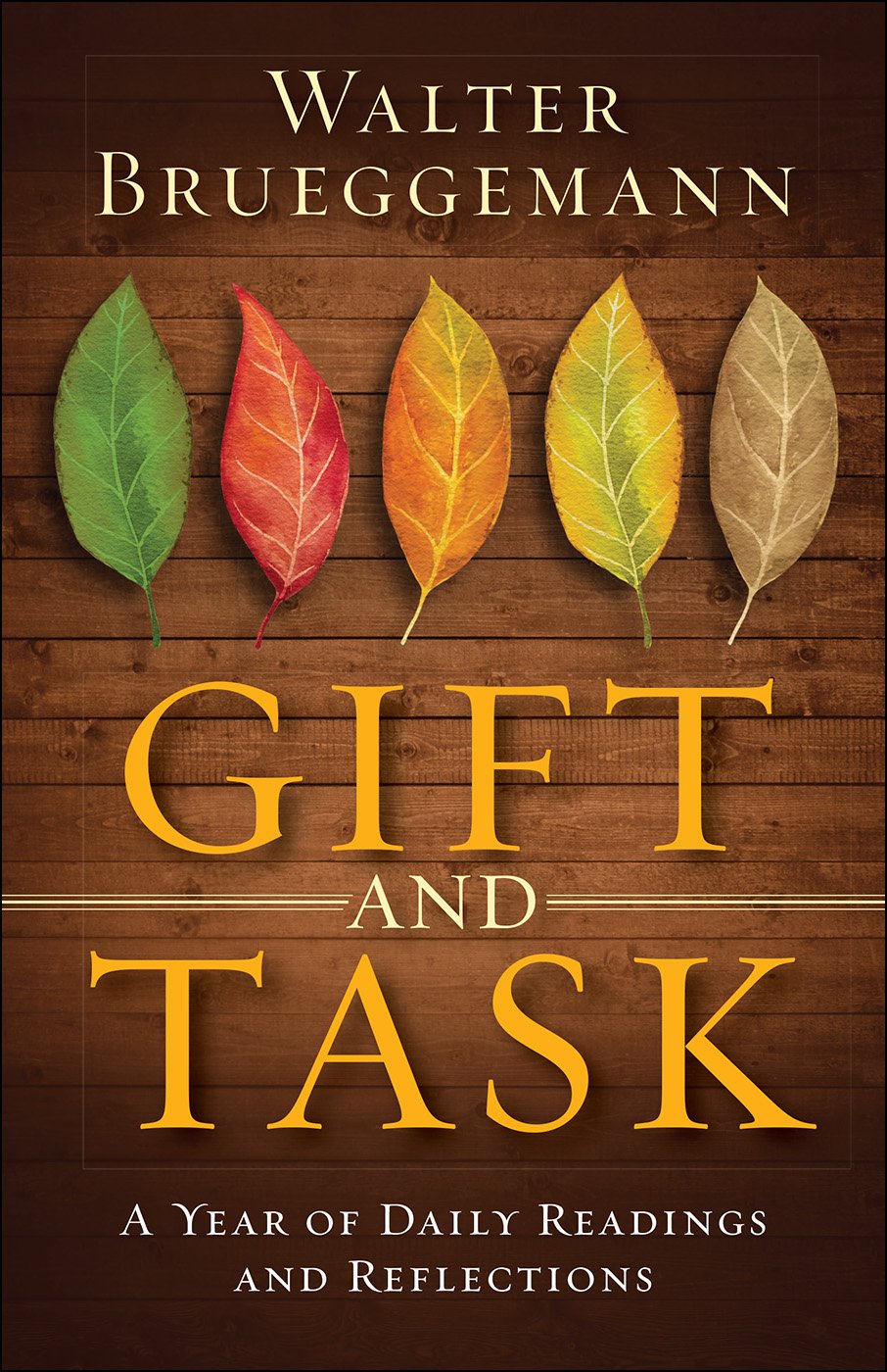 Gift and Task: A Year of Daily Readings and Reflections,Used