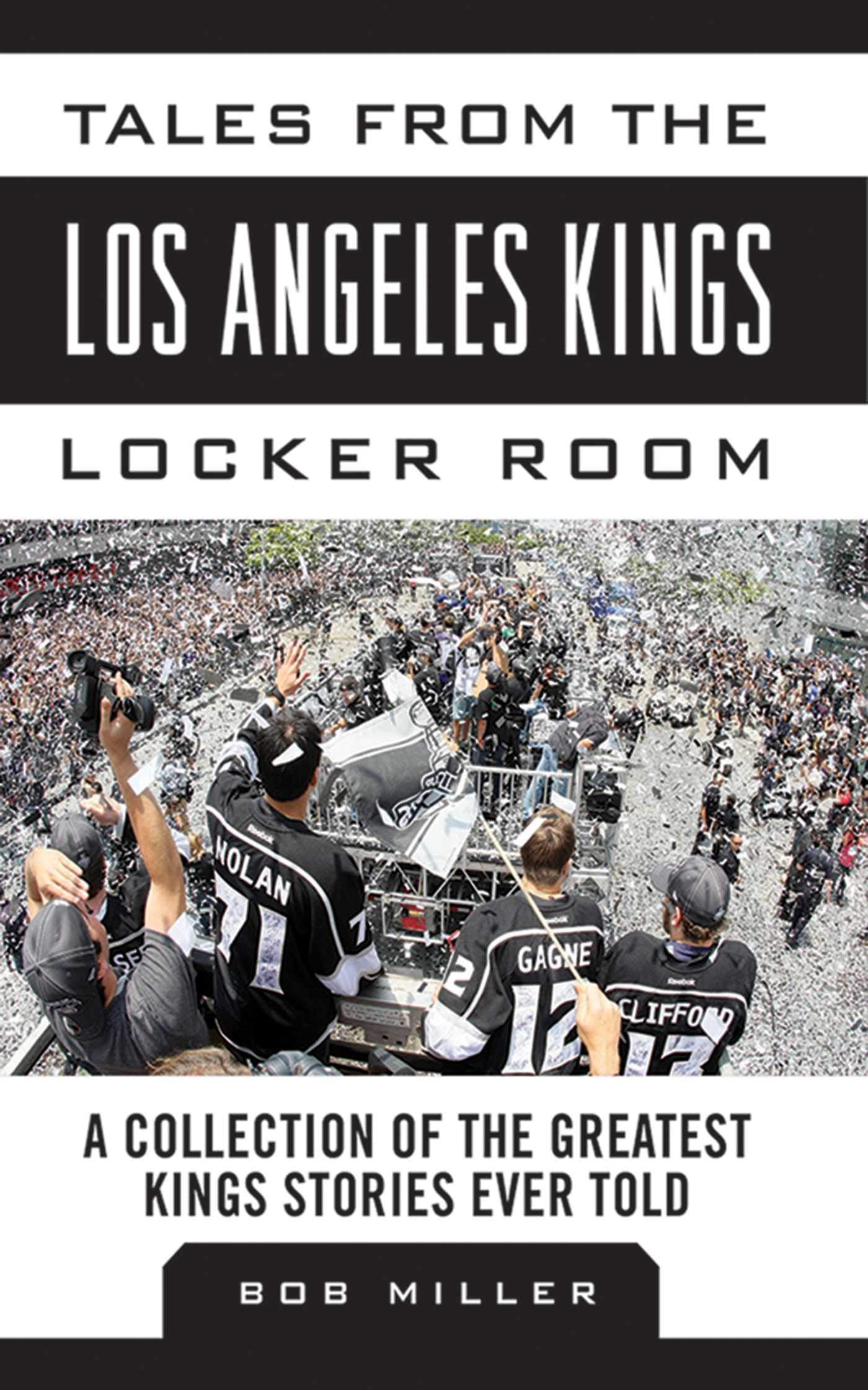 Tales from the Los Angeles Kings Locker Room: A Collection of the Greatest Kings Stories Ever Told (Tales from the Team),Used