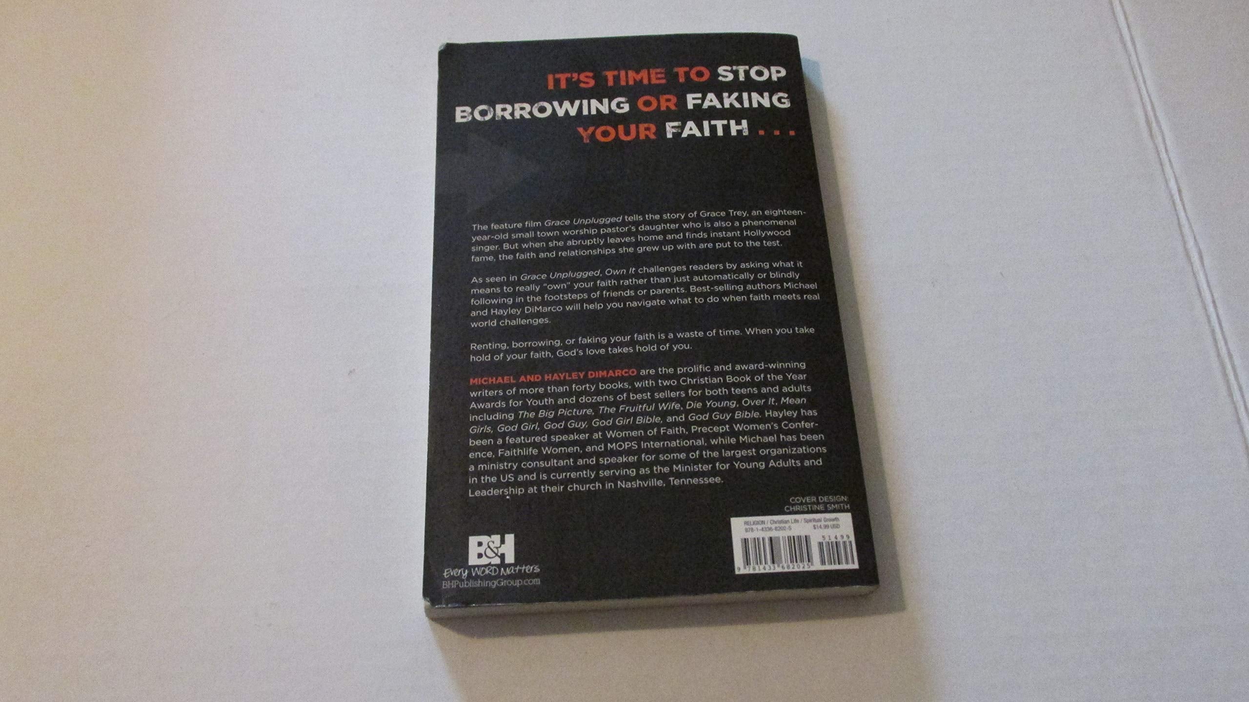 Own It: Leaving Behind a Borrowed Faith,New