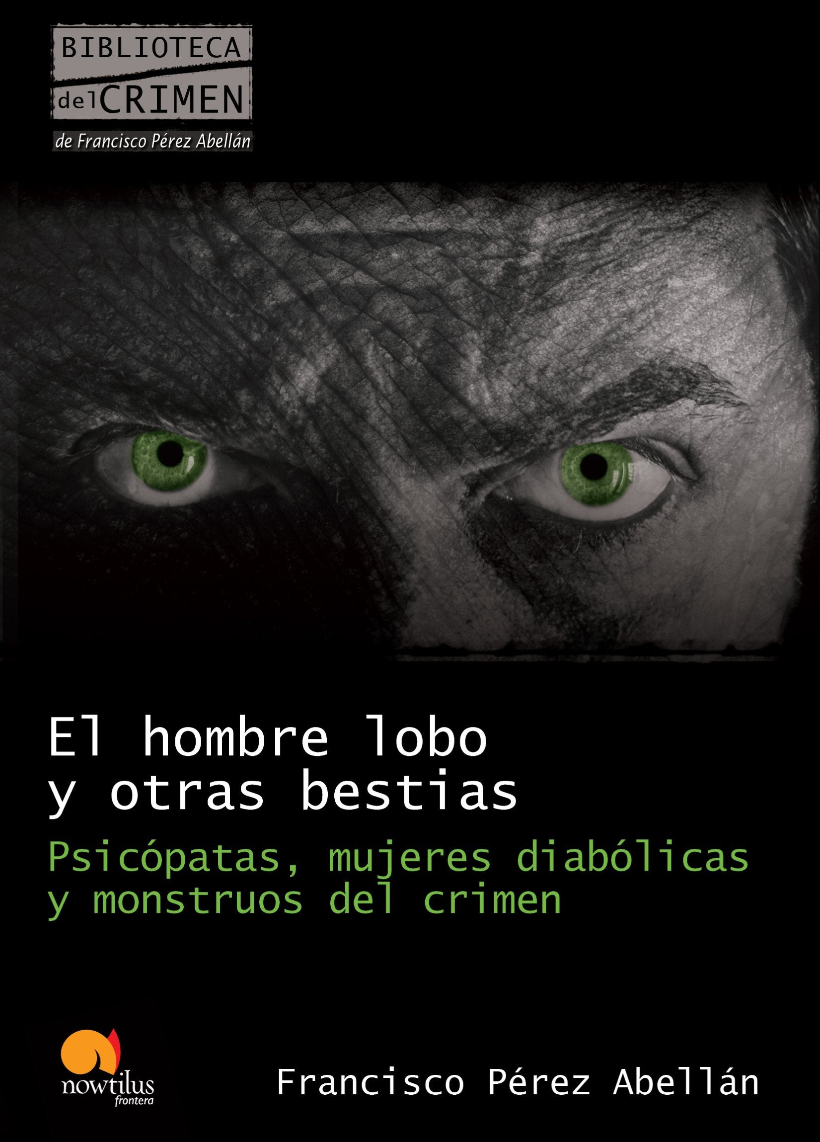 El Hombre Lobo Y Otras Bestias (Spanish Edition)