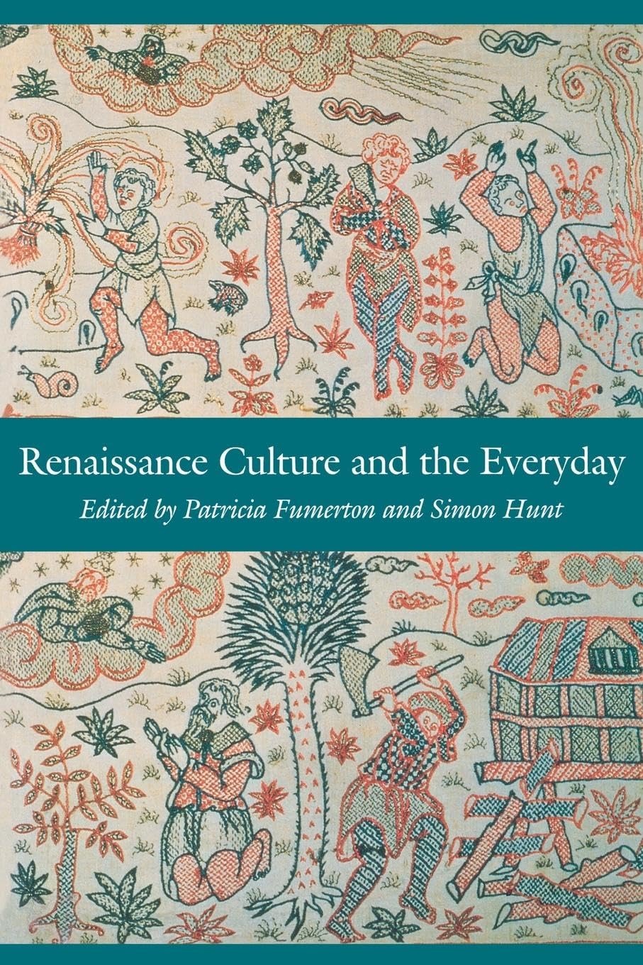 Renaissance Culture And The Everyday (New Cultural Studies),Used