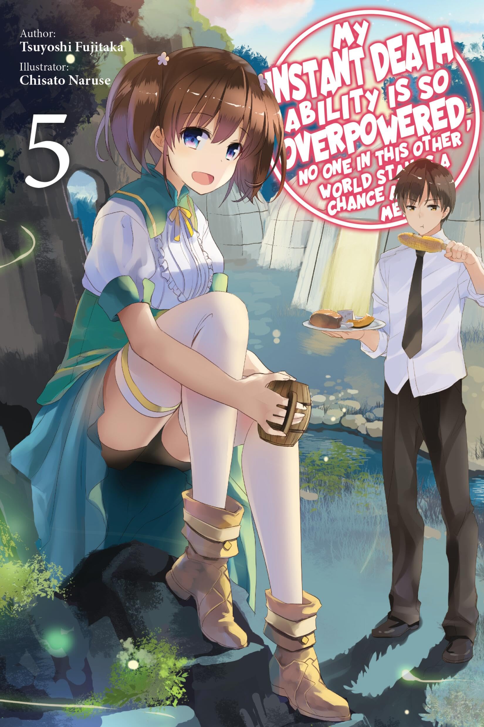 My Instant Death Ability Is So Overpowered, No One in This Other World Stands a Chance Against Me!, Vol. 5 (light novel) (My Ins,New