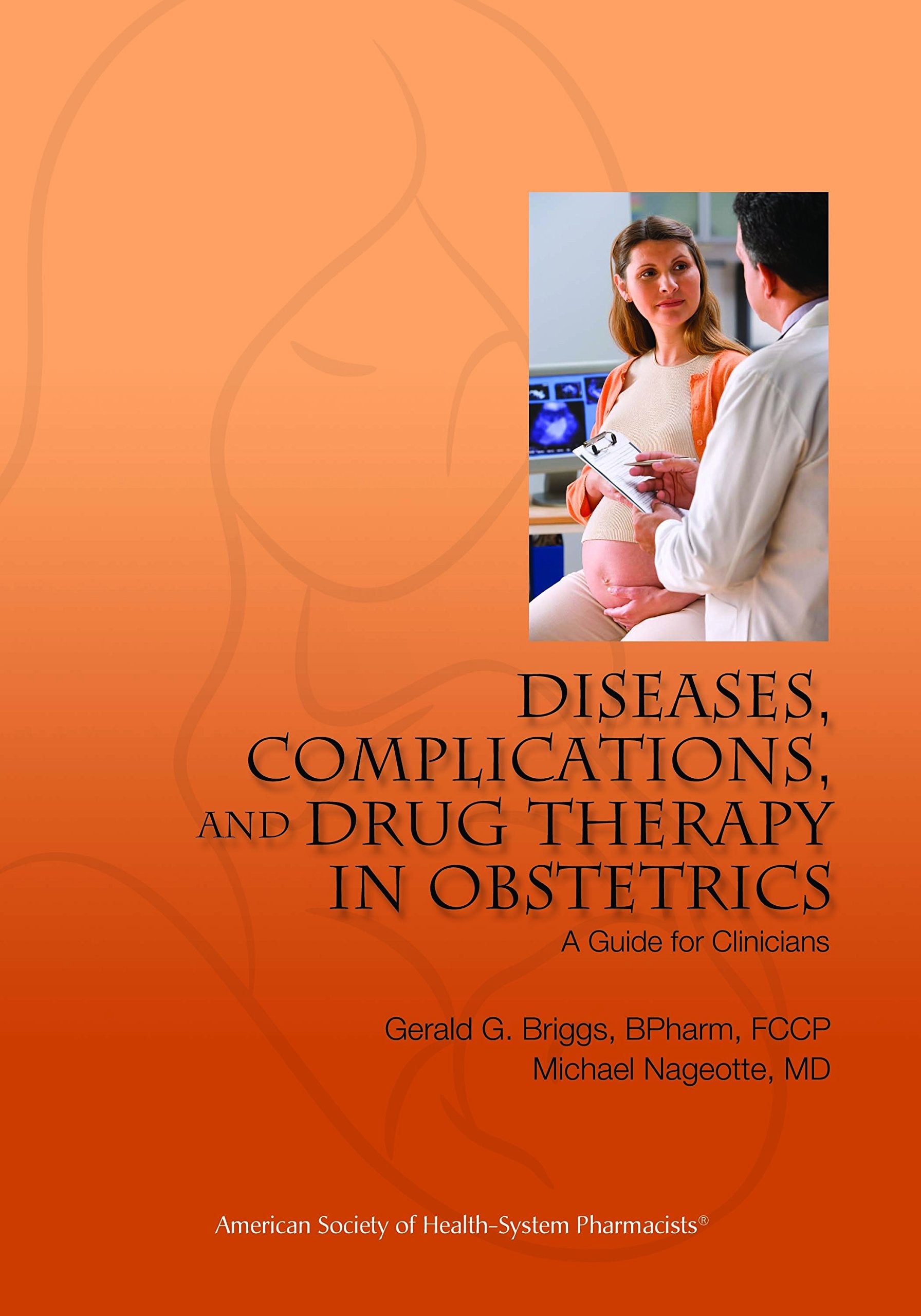 Diseases, Complications, and Drug Therapy in Obstetrics: A Guide for Clinicians,Used