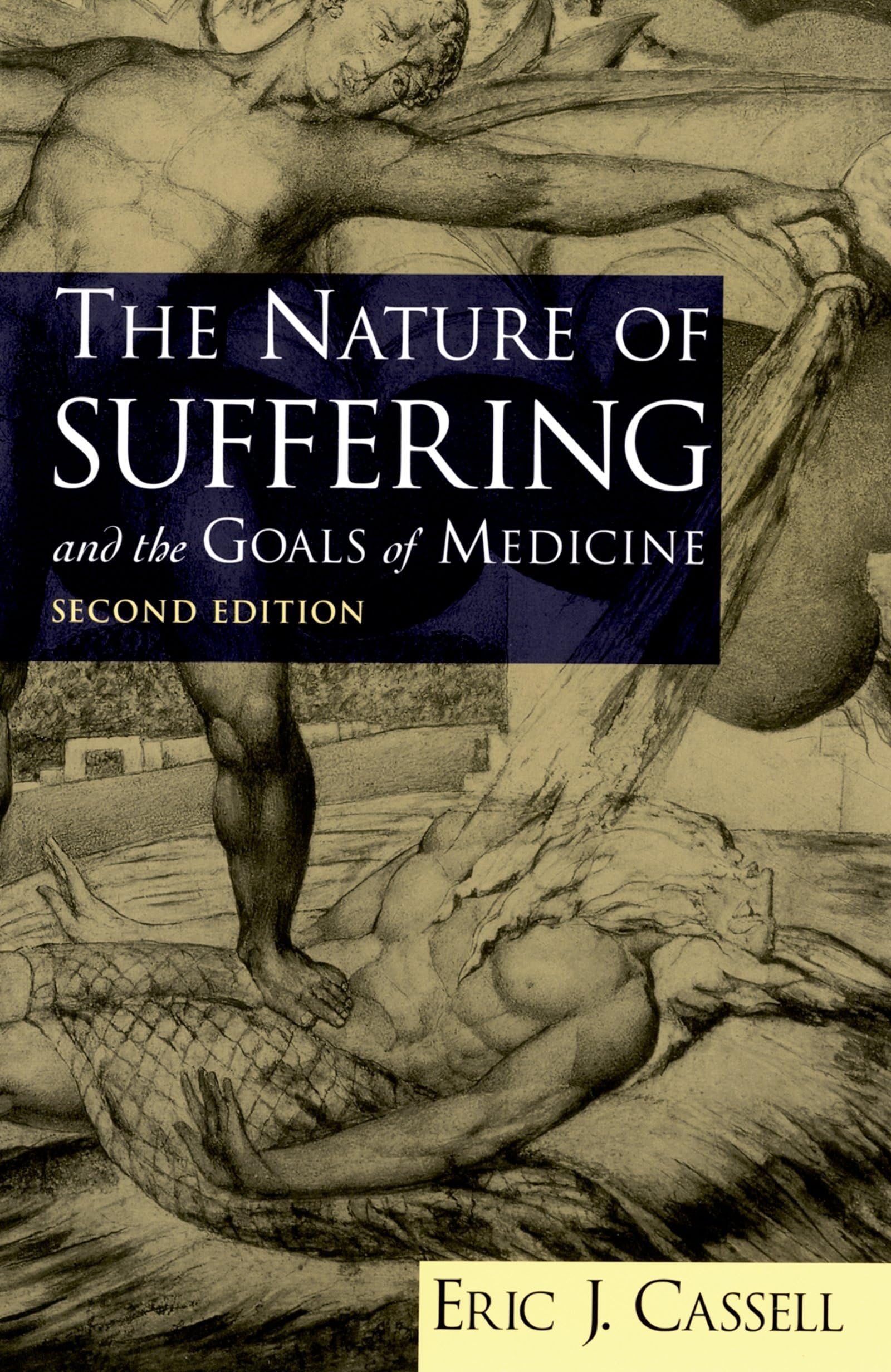 The Nature Of Suffering And The Goals Of Medicine, 2Nd Edition,New