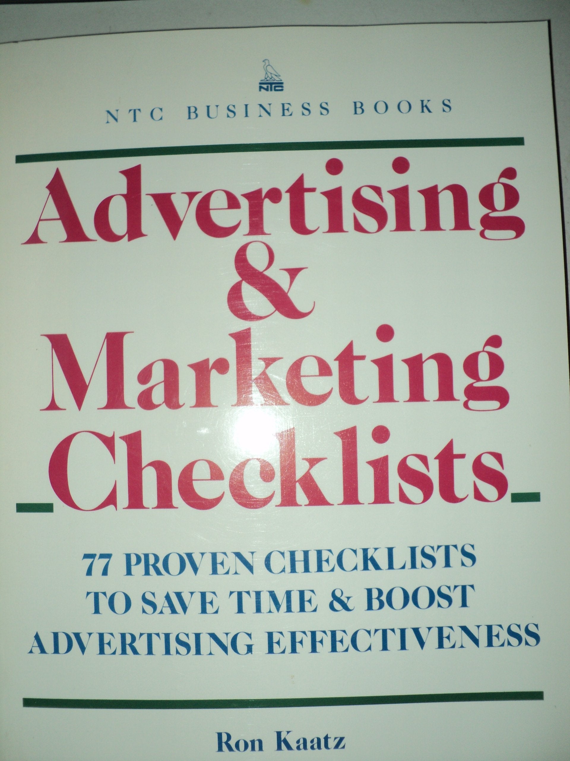 Advertising and Marketing Checklists: 77 Proven Checklists to Save Time and Boost Advertising Effectiveness,Used