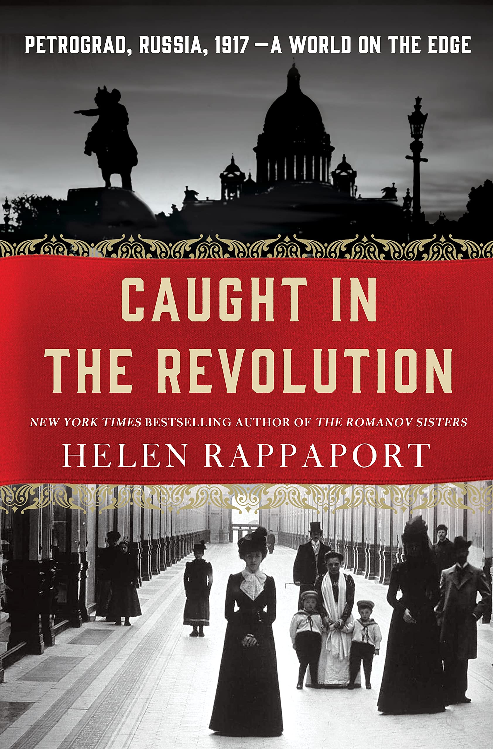 Caught in the Revolution: Petrograd, Russia, 1917  A World on the Edge,Used