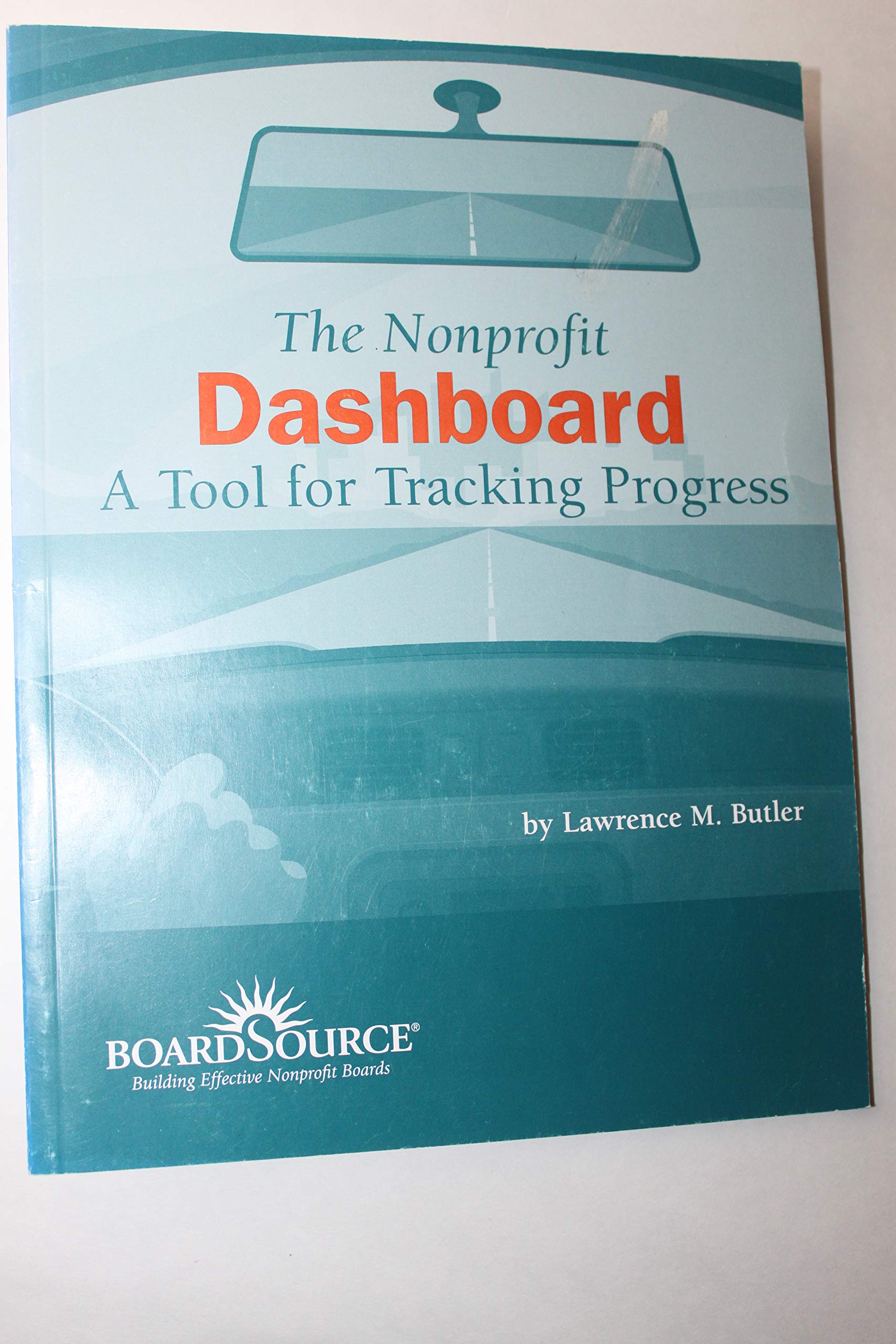 The Nonprofit Dashboard: A Tool for Tracking Progress,Used