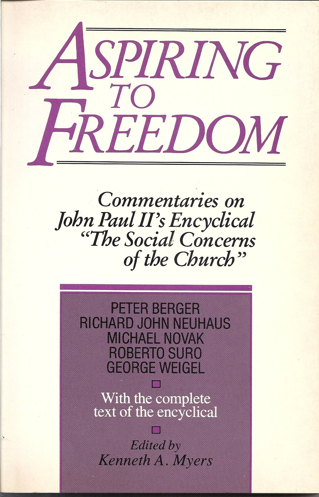 Aspiring To Freedom: Commentaries On John Paul Ii'S Encyclical The Social Concerns Of The Church,Used