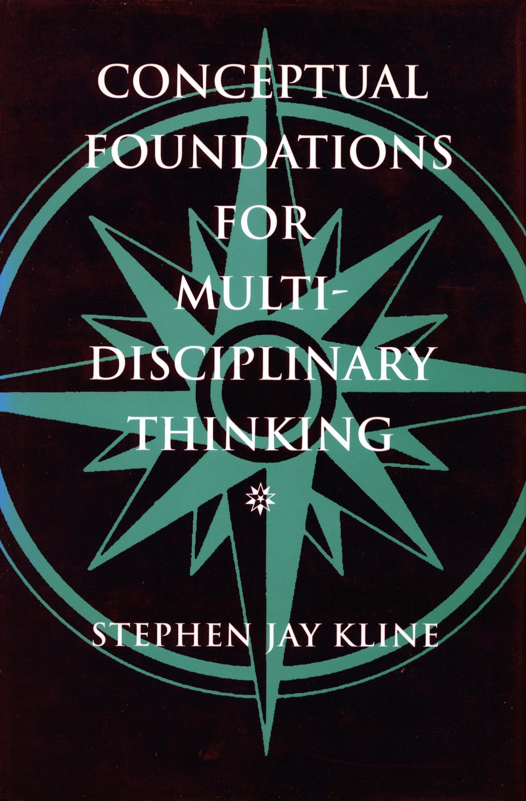 Conceptual Foundations For Multidisciplinary Thinking,Used