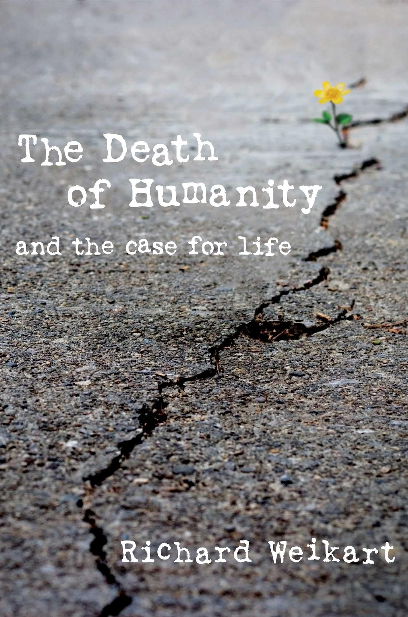 The Death of Humanity: and the Case for Life,Used