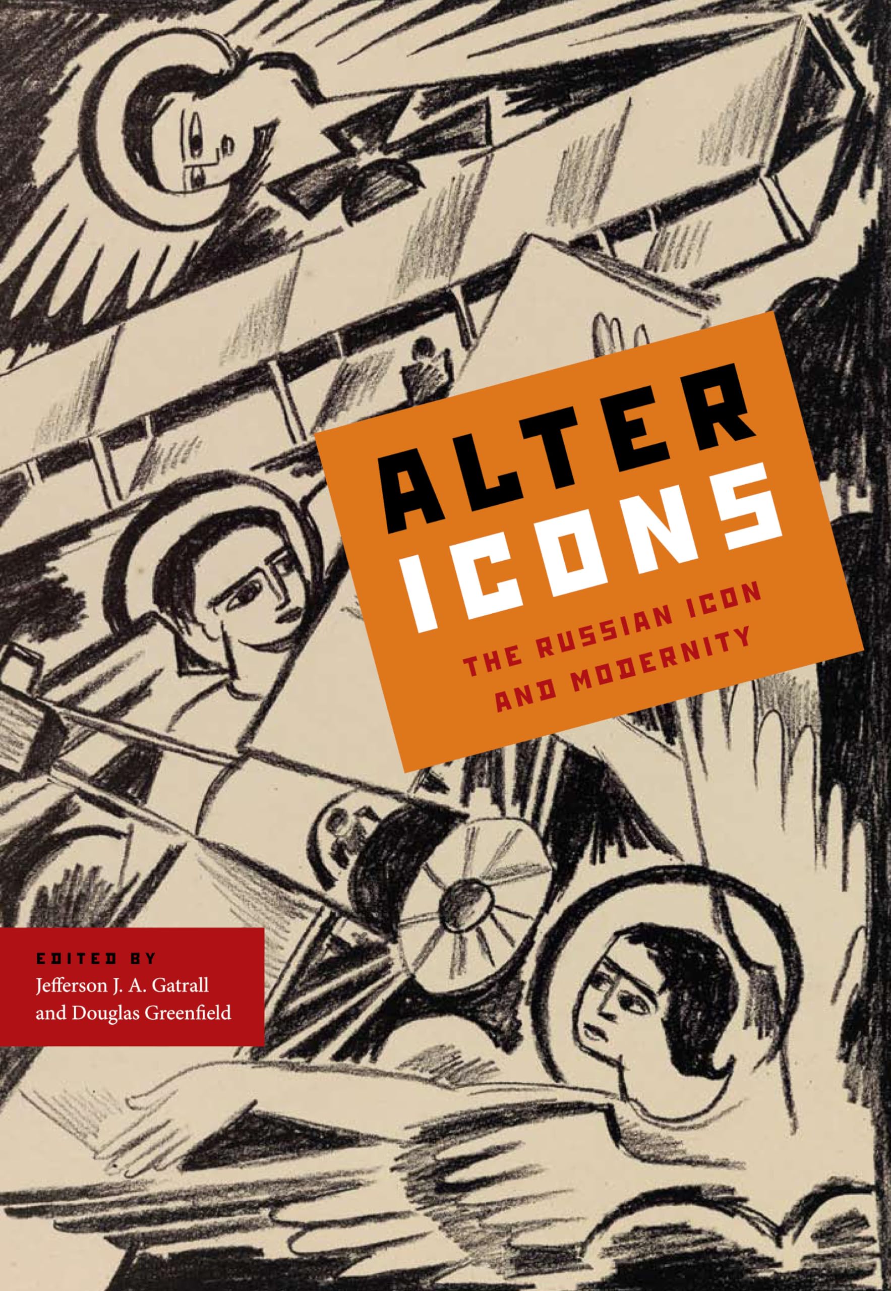 Alter Icons: The Russian Icon and Modernity (Studies of the Harriman Institute, Columbia University),Used