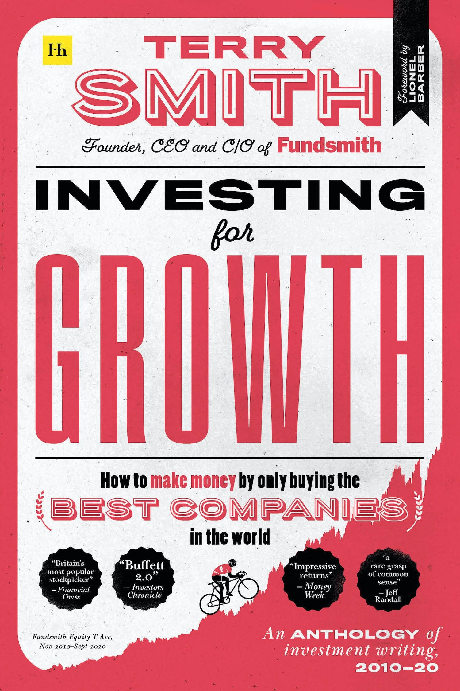 Investing For Growth: How To Make Money By Only Buying The Best Companies In The World An Anthology Of Investment Writing, 201,New