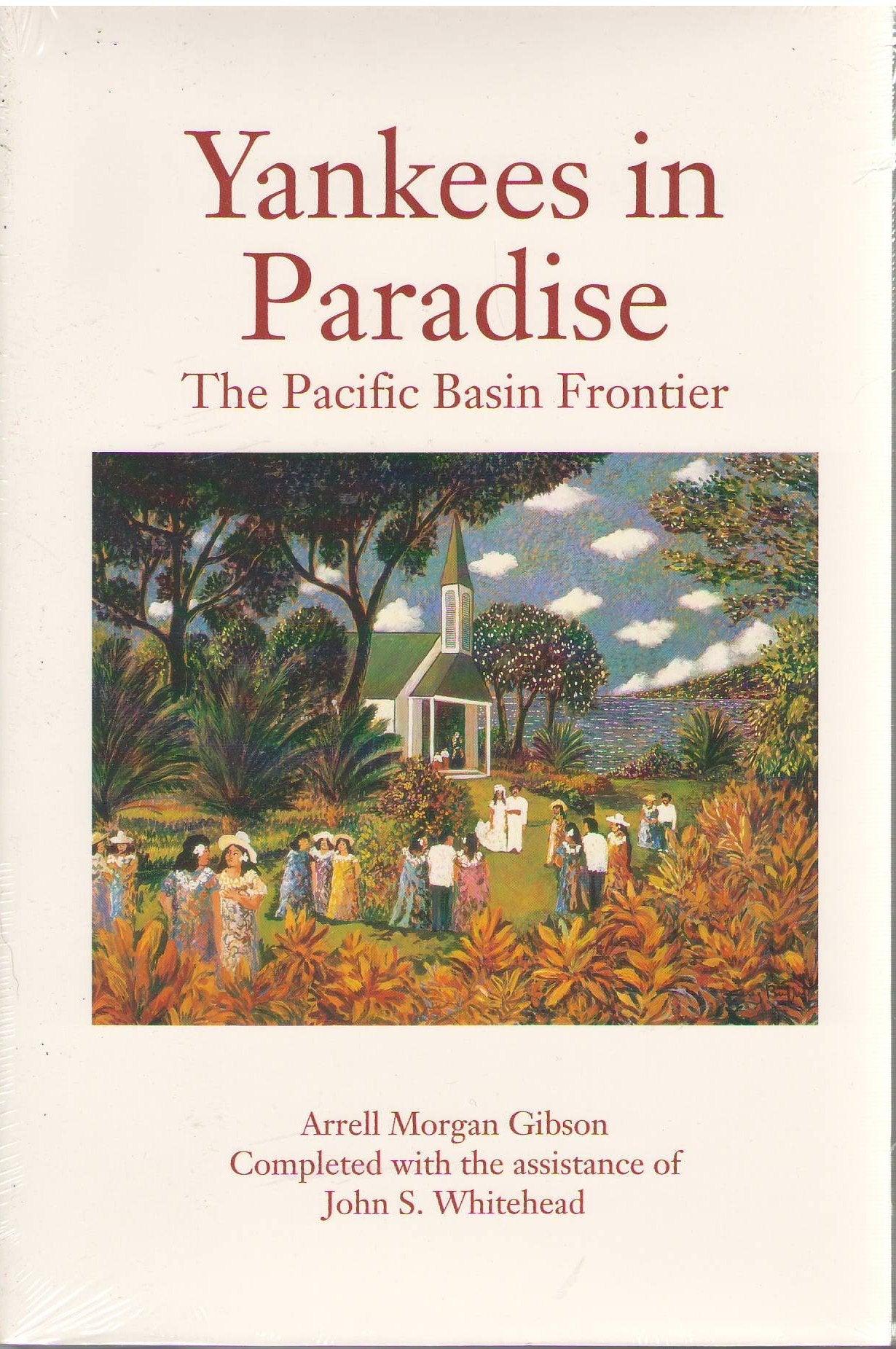 Yankees in Paradise: The Pacific Basin Frontier (Histories of the American Frontier),Used