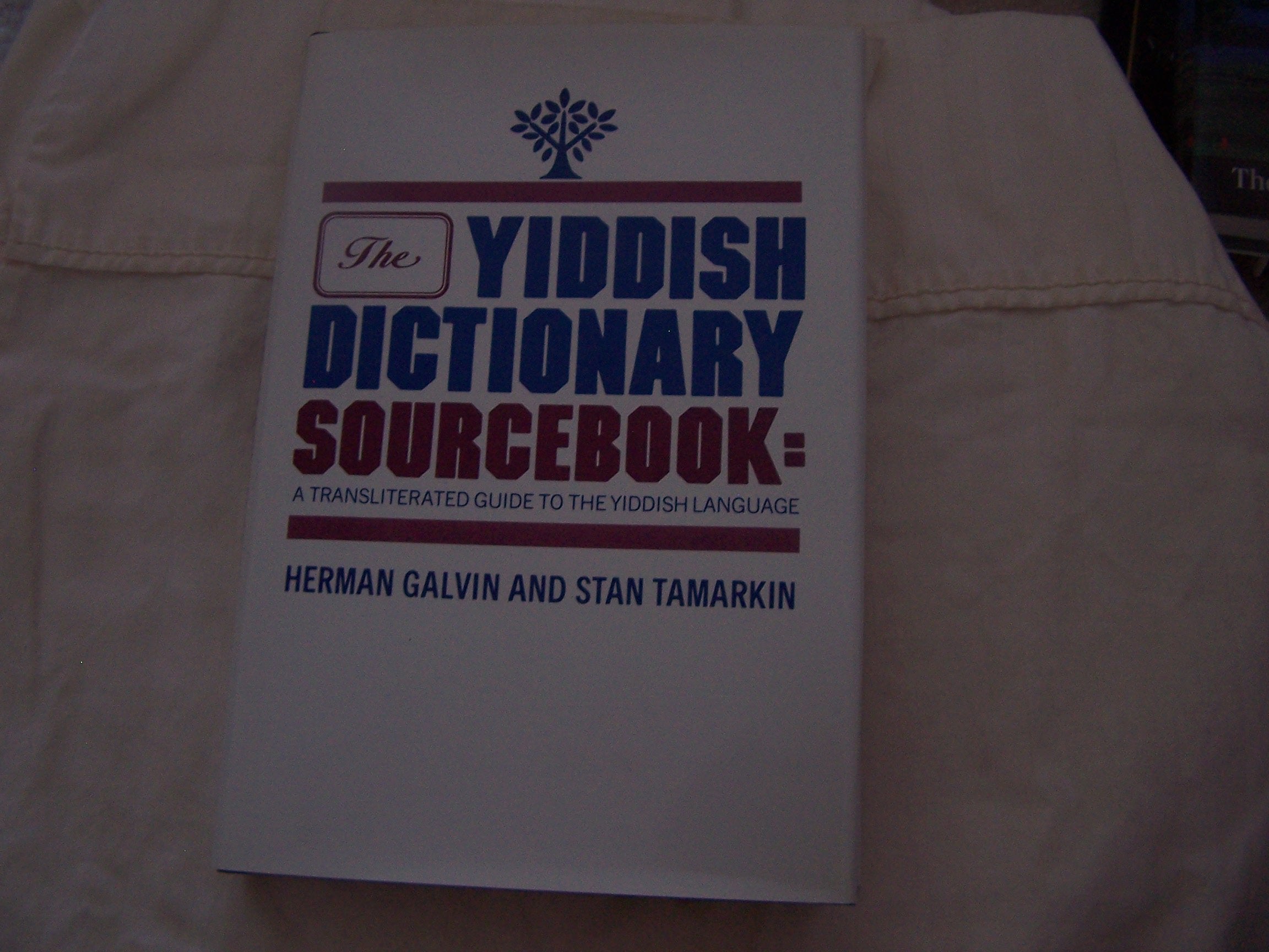 The Yiddish Dictionary Sourcebook: A Transliterated Guide to the Yiddish Language,Used