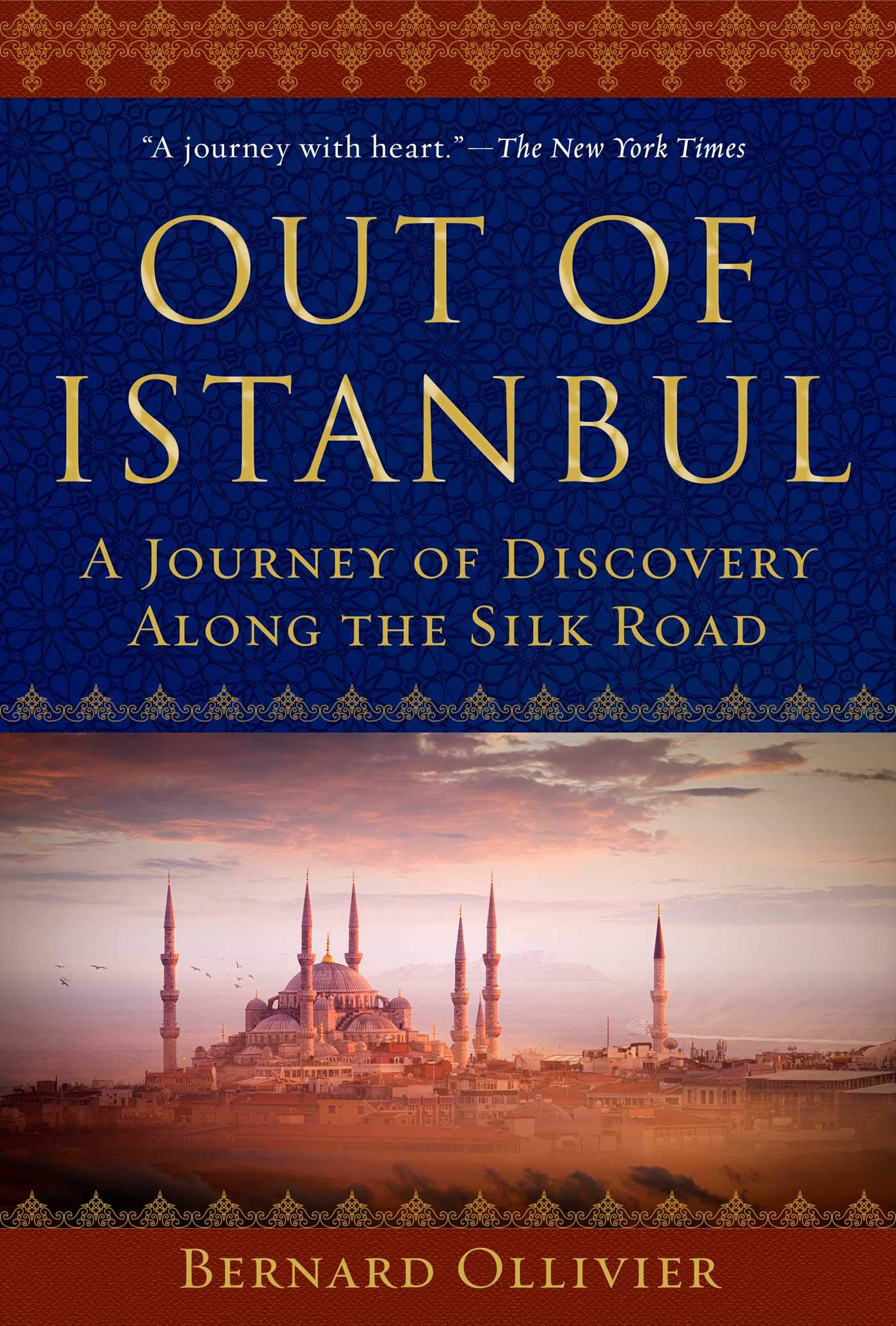 Out of Istanbul: A Journey of Discovery along the Silk Road,Used