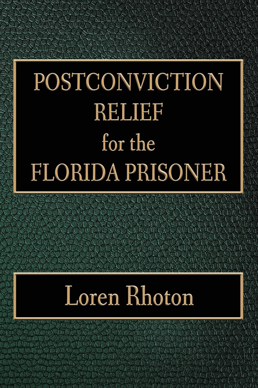 Postconviction Relief for the Florida Prisoner,Used