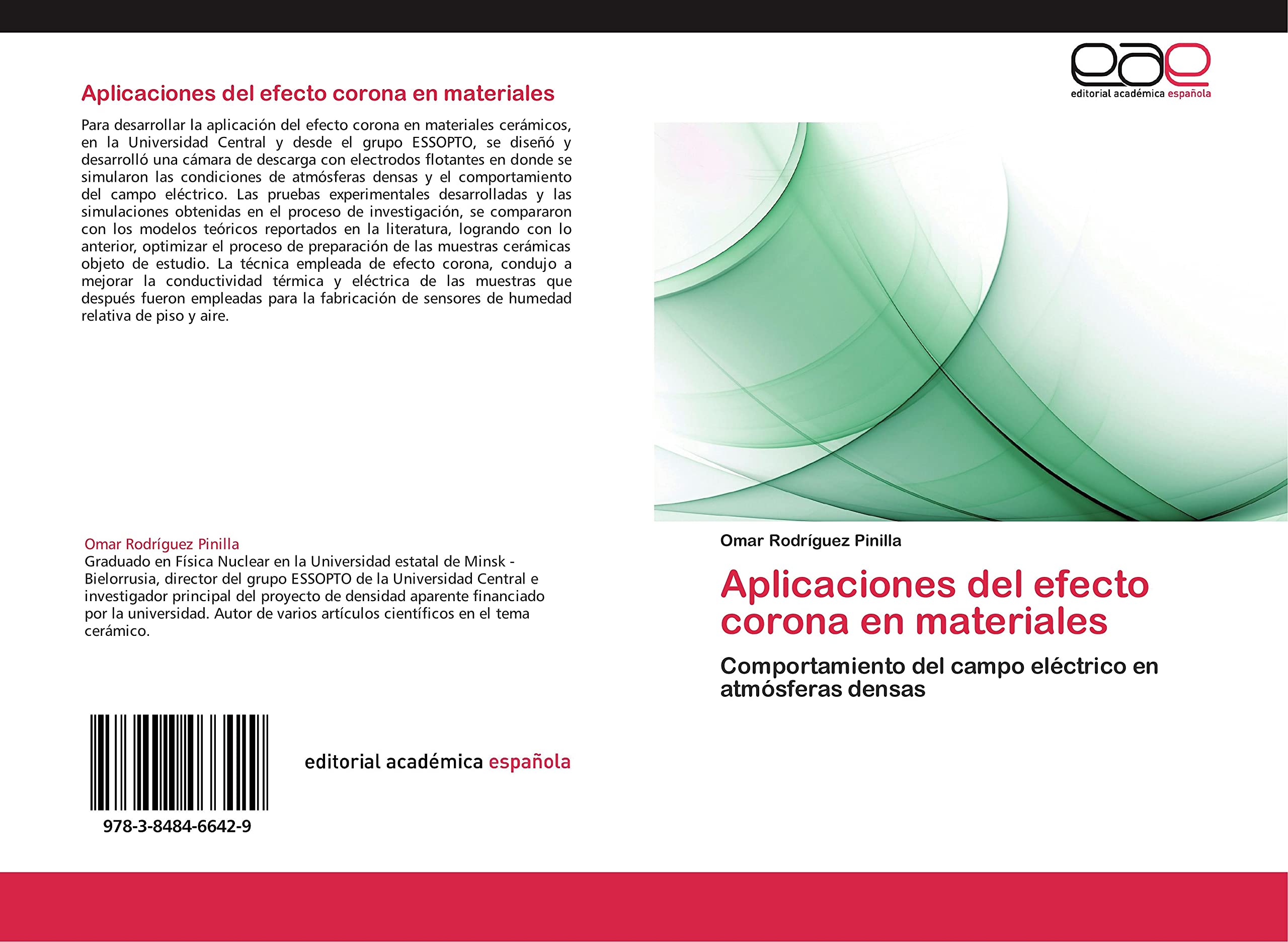 Aplicaciones del efecto corona en materiales: Comportamiento del campo elctrico en atmsferas densas (Spanish Edition),Used