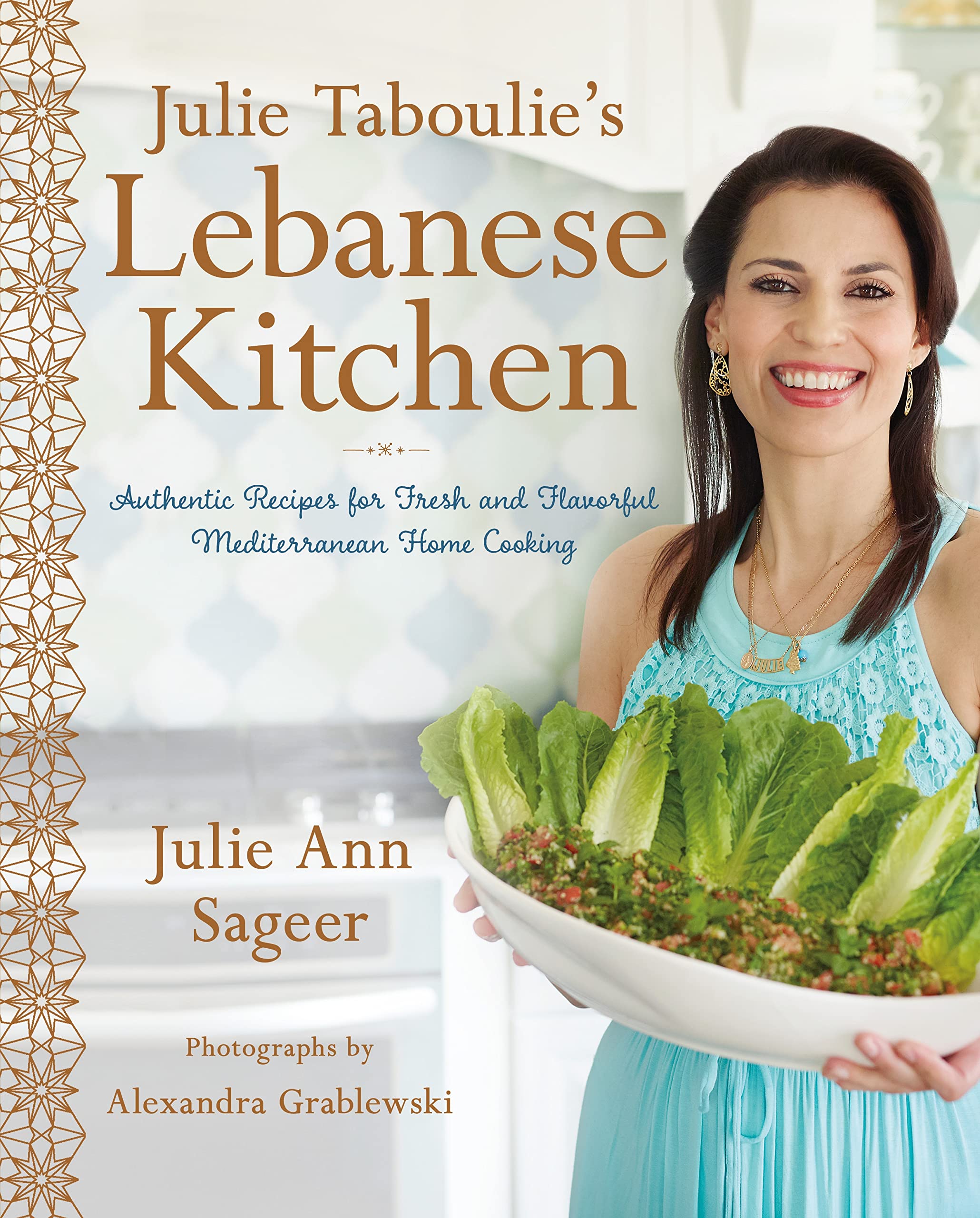 Julie Taboulie's Lebanese Kitchen: Authentic Recipes for Fresh and Flavorful Mediterranean Home Cooking,New