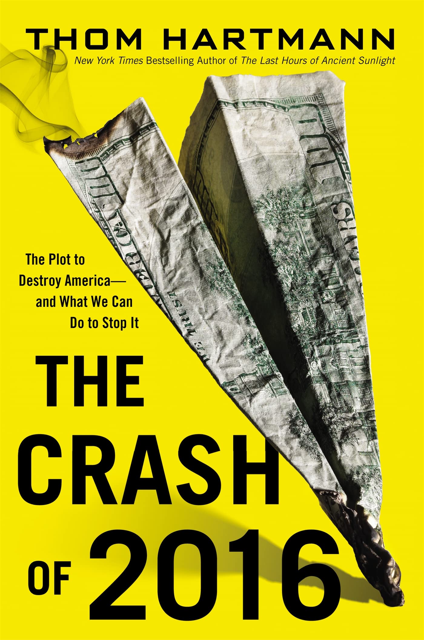 The Crash Of 2016: The Plot To Destroy Americaand What We Can Do To Stop It,New