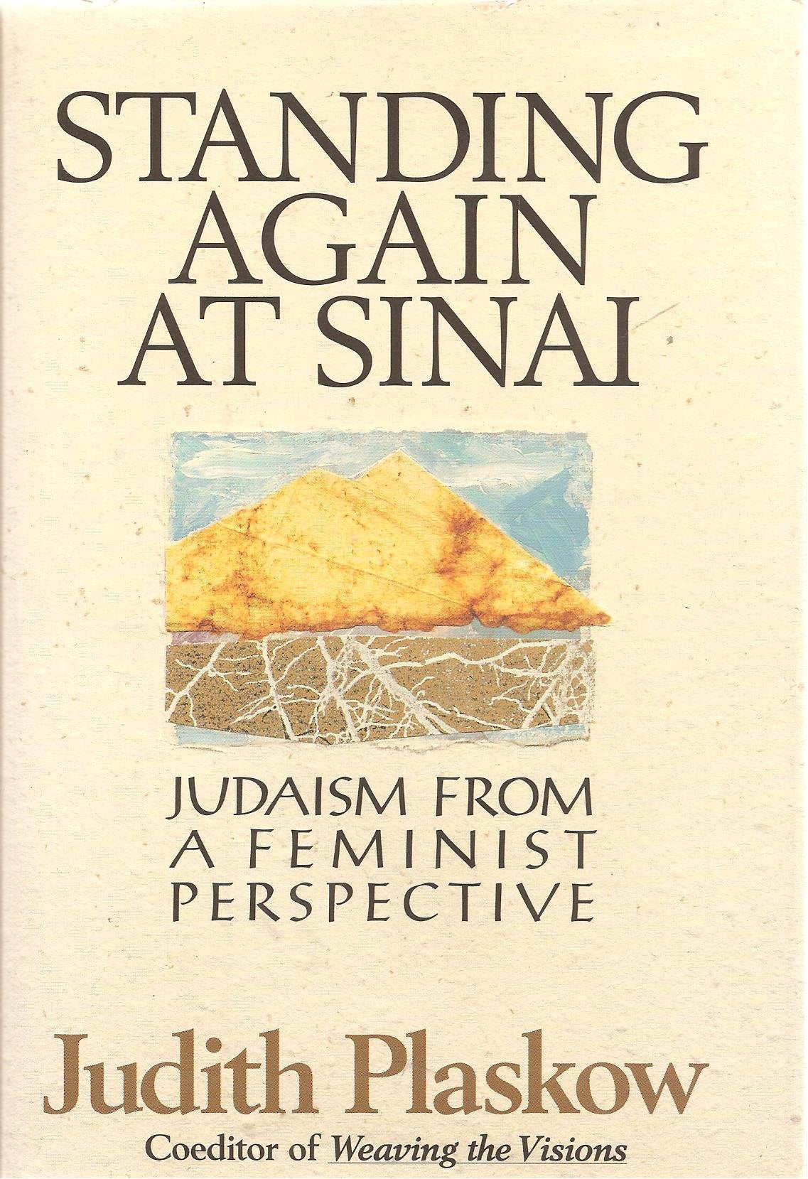 Standing Again At Sinai: Judaism From A Feminist Perspective,New
