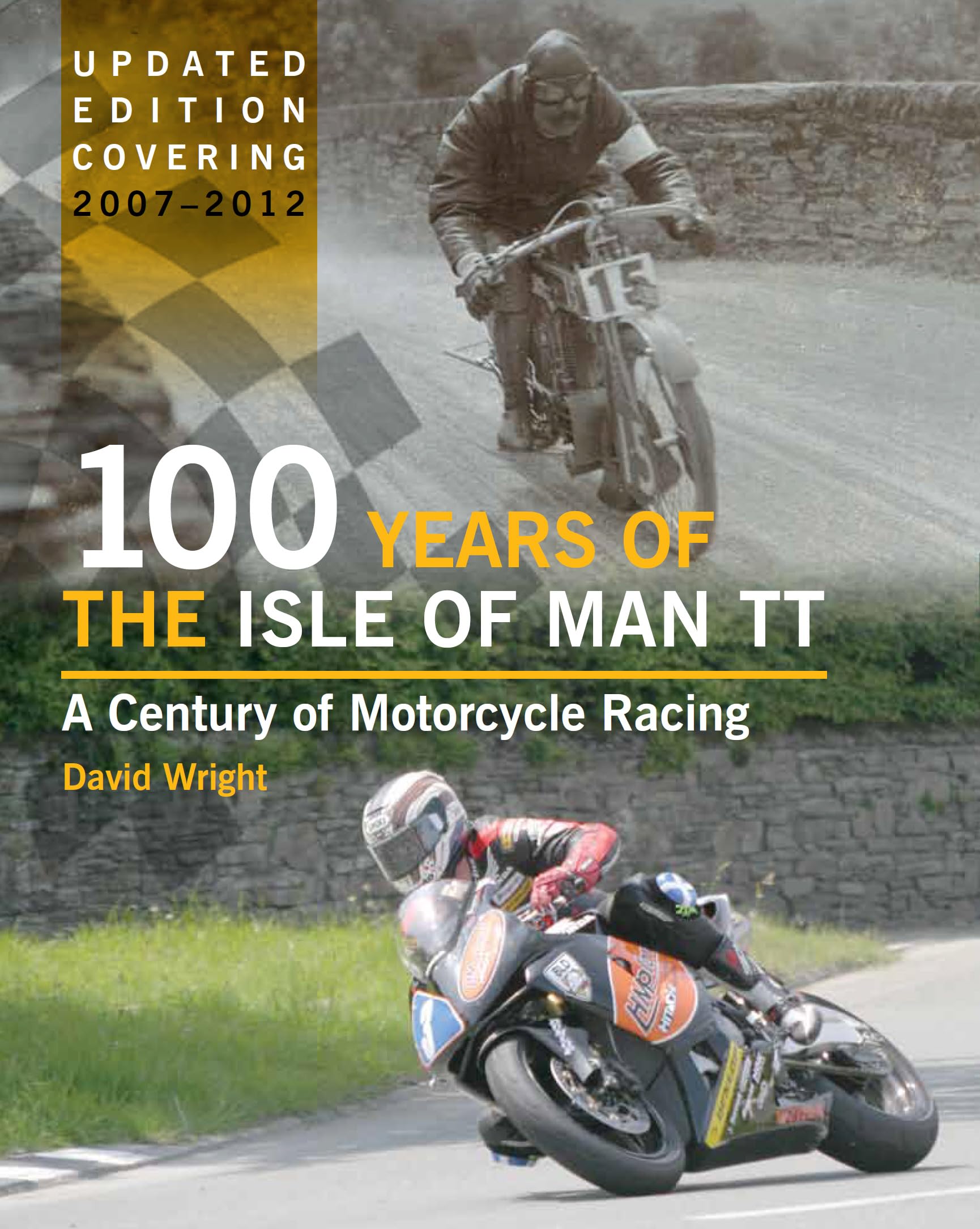 100 Years of the Isle of Man TT: A Century of Motorcycle Racing 20072012,Used