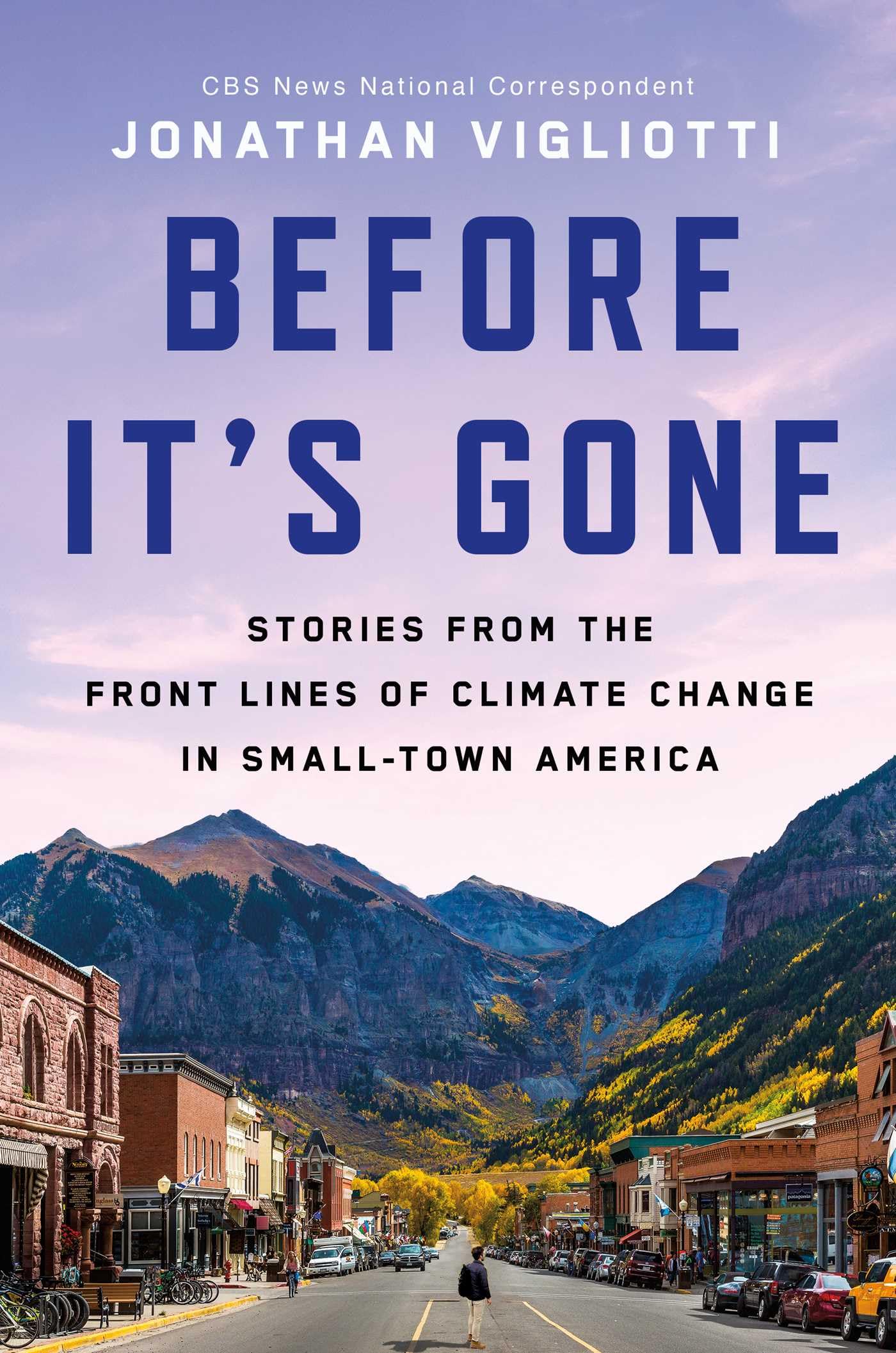 Before It'S Gone: Stories From The Front Lines Of Climate Change In Smalltown America,Used