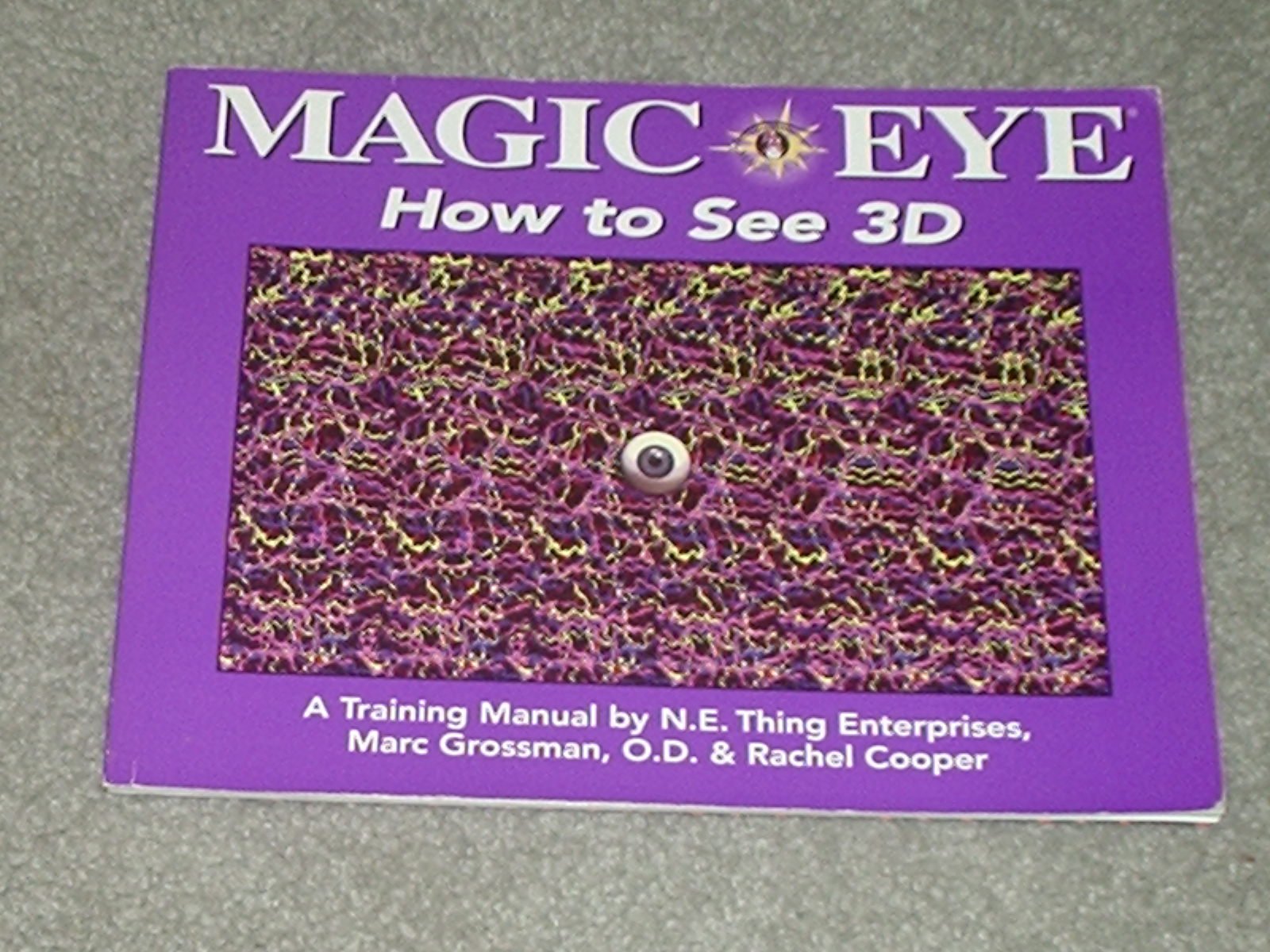 Magic Eye: The 3d Guide : A Training Manual,Used