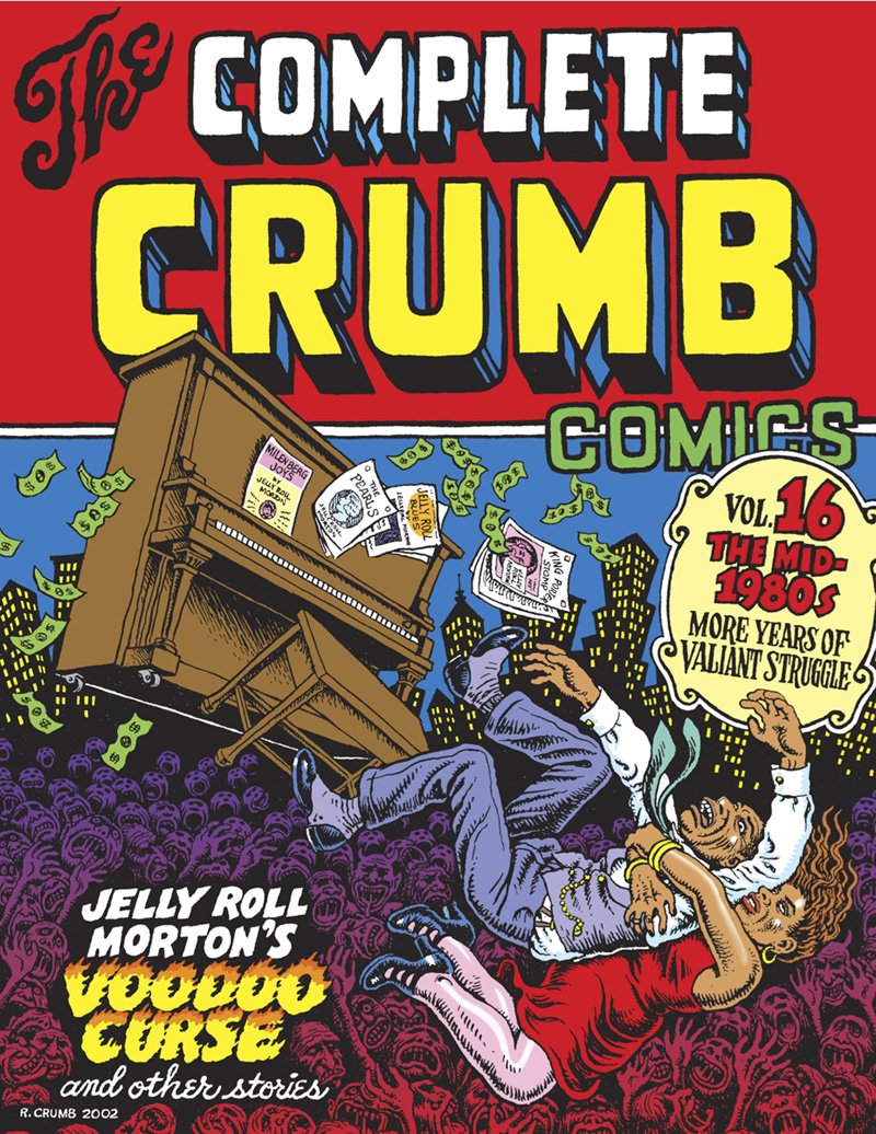 The Complete Crumb Comics Vol. 16: The Mid1980s: More Years of Valiant Struggle,Used