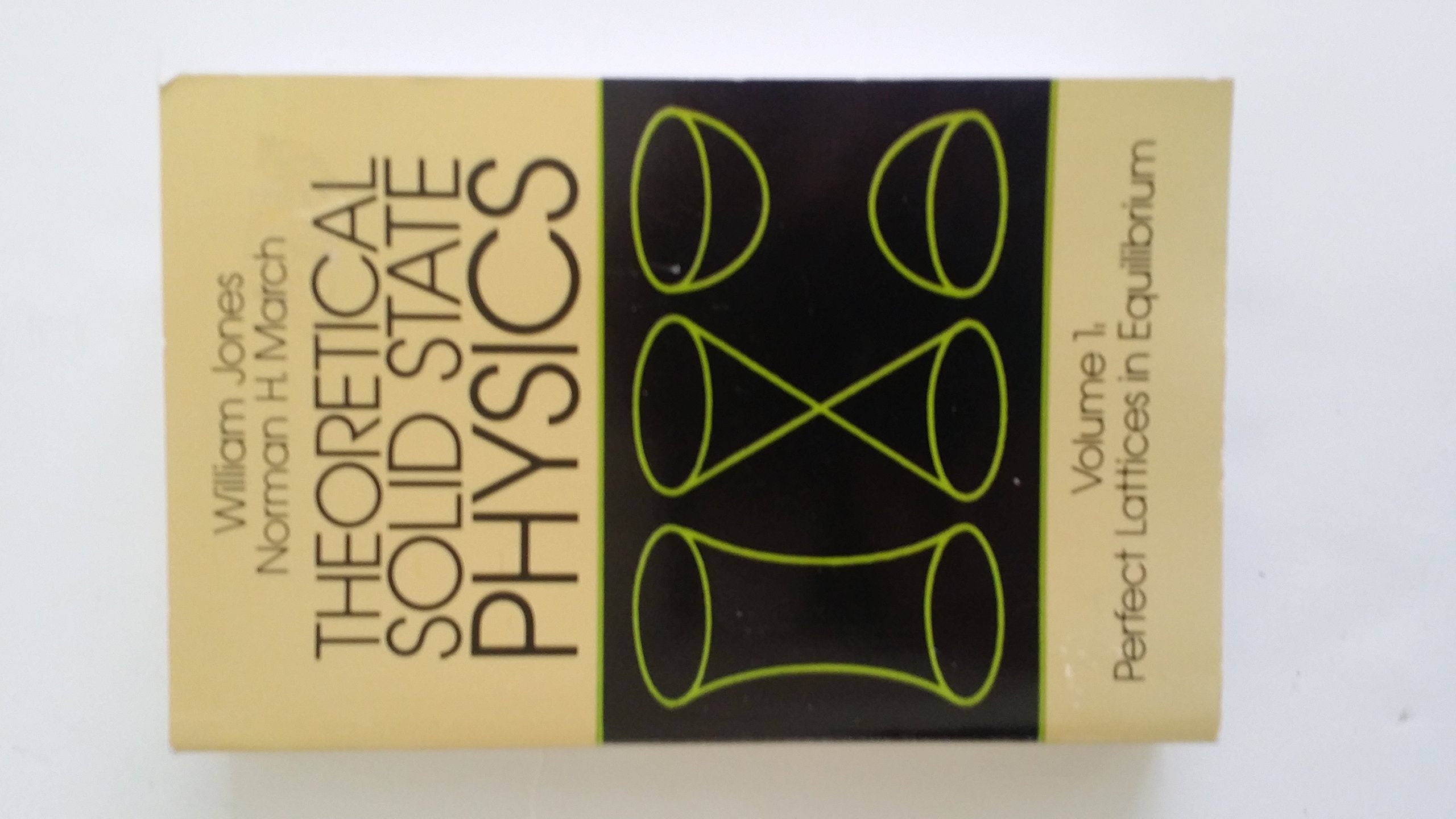Theoretical Solid State Physics, Volume 1: Perfect Lattices In Equilibrium (Volume 1) (Dover Books On Physics),New