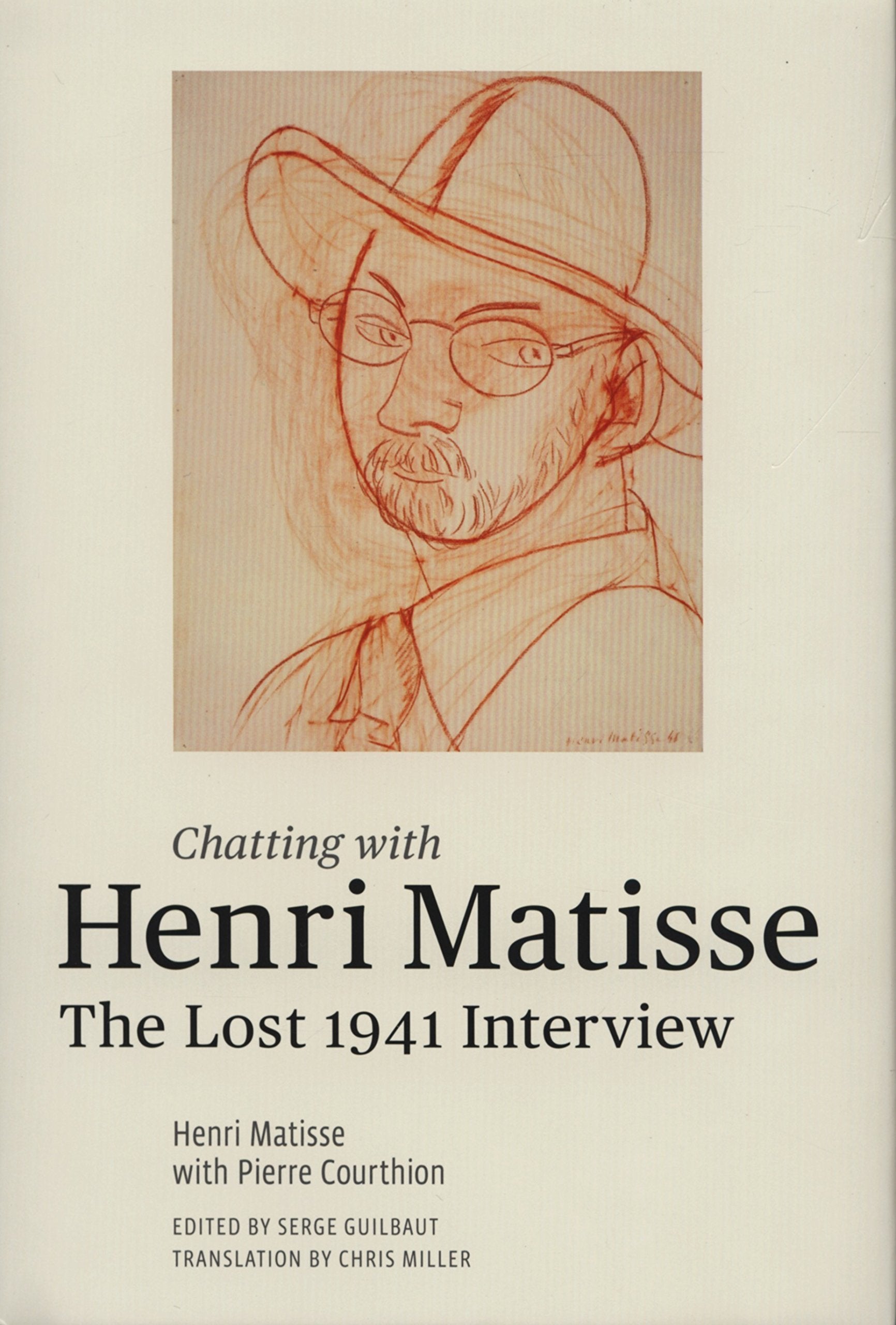 Chatting with Henri Matisse: The Lost 1941 Interview,Used