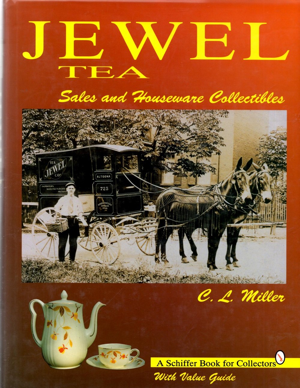 Jewel Tea: Sales And Houseware Collectibles (A Schiffer Book For Collectors),New