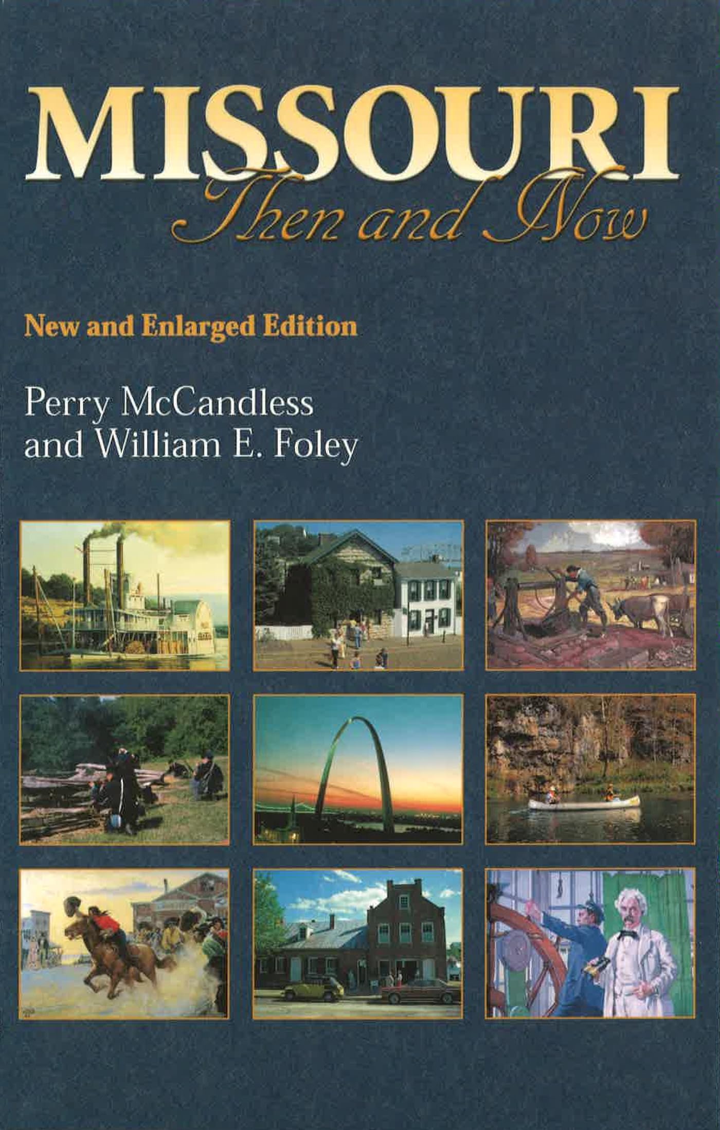 Missouri Then And Now, New And Enlarged Edition (Volume 1),New