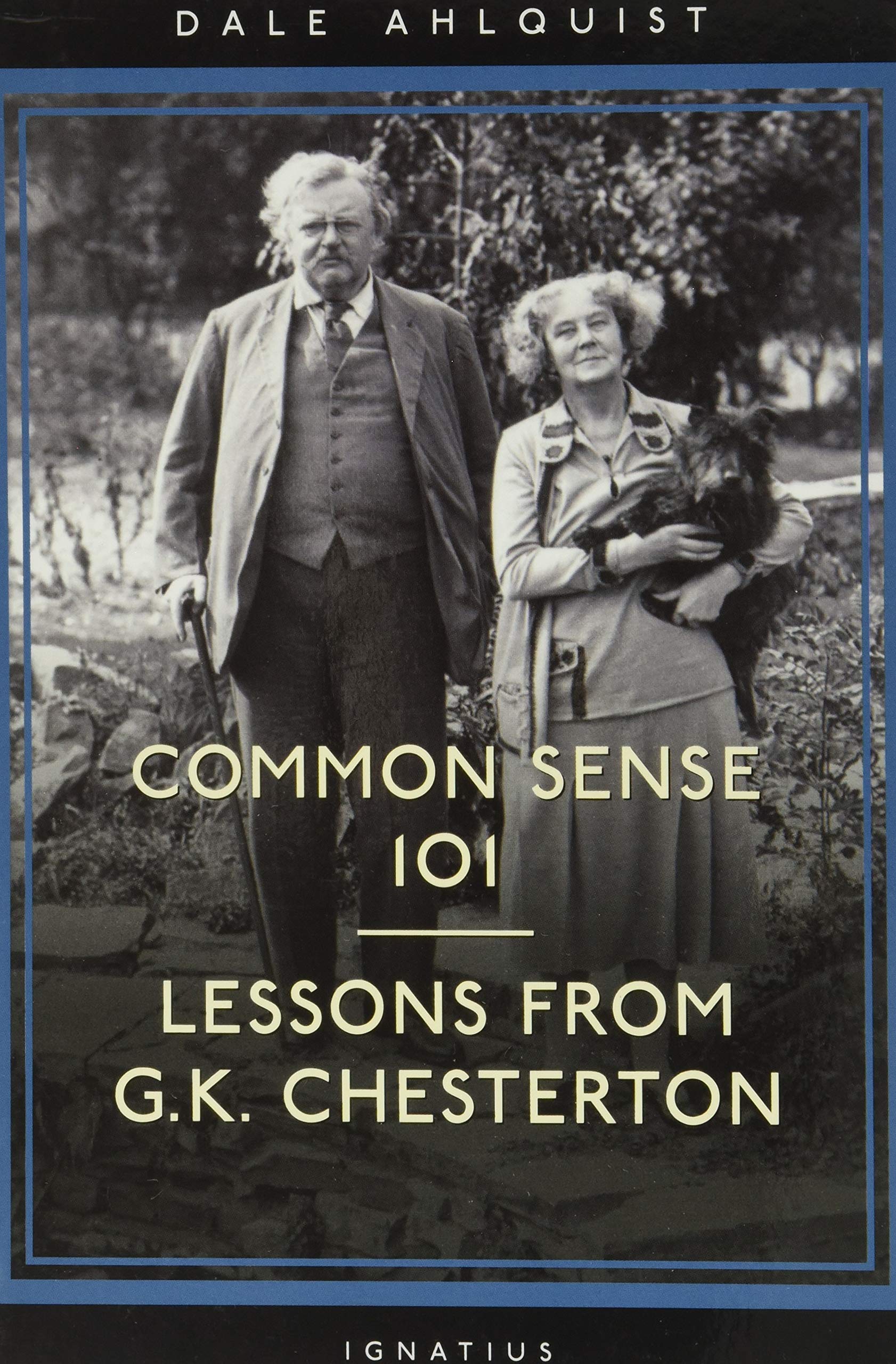 Common Sense 101: Lessons from Chesterton,New
