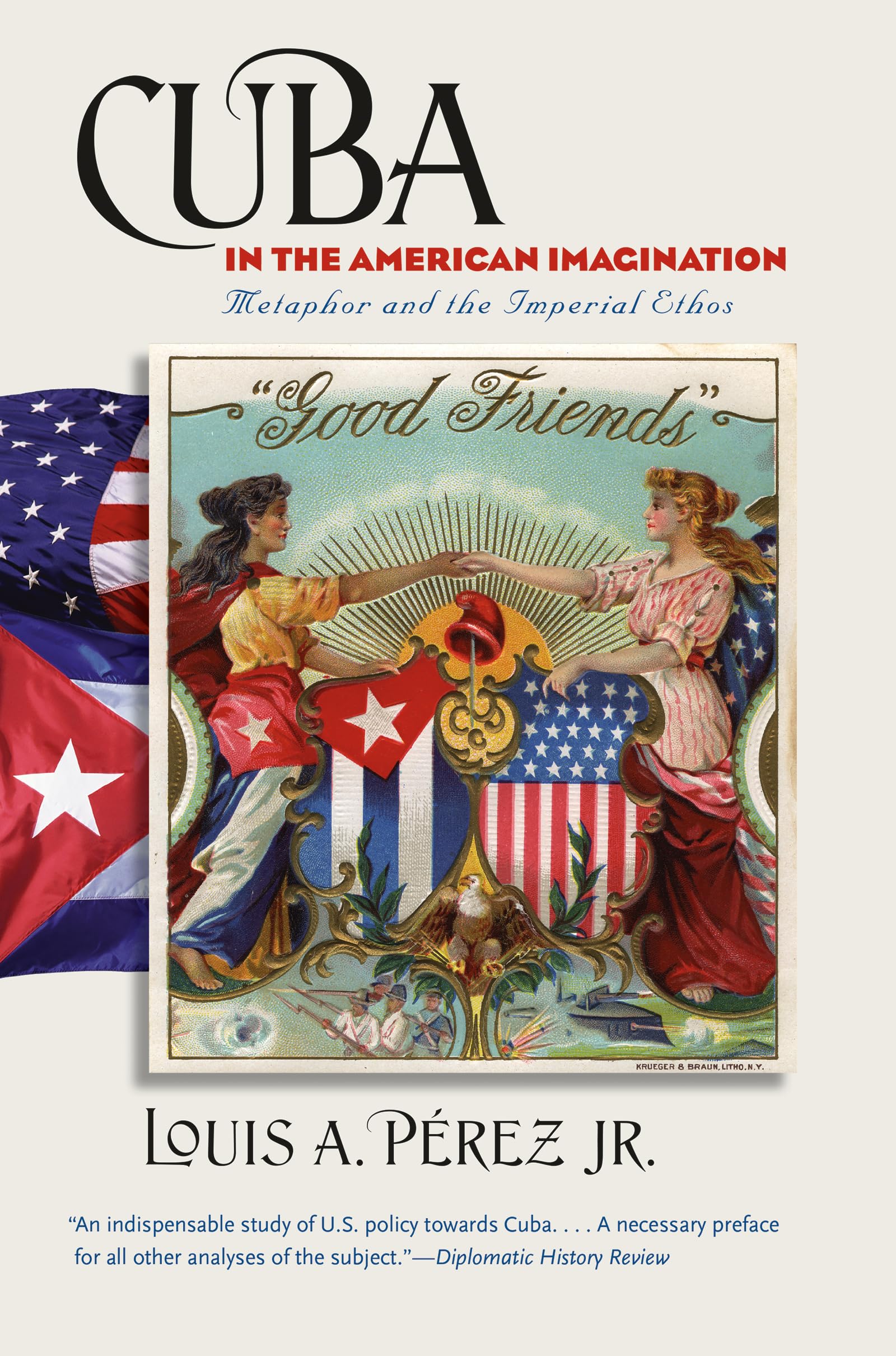 Cuba in the American Imagination: Metaphor and the Imperial Ethos,Used