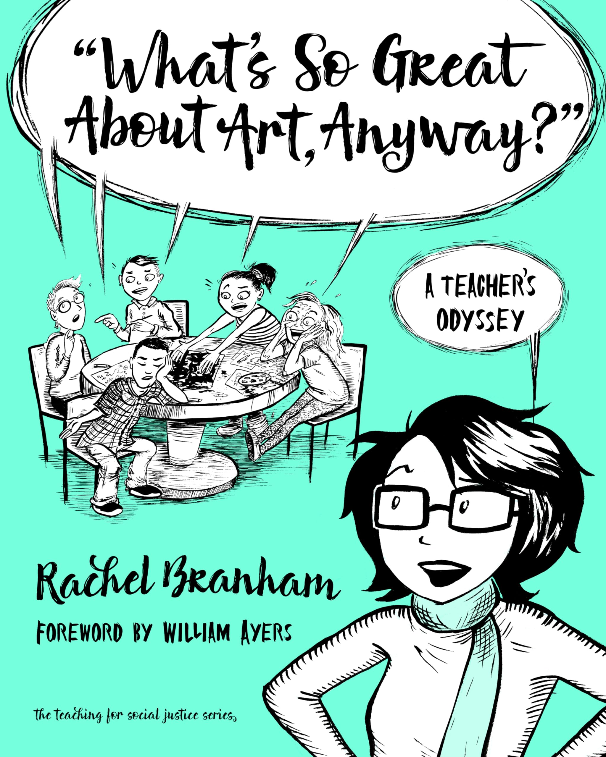 What'S So Great About Art, Anyway?': A Teacher'S Odyssey (The Teaching For Social Justice Series),Used
