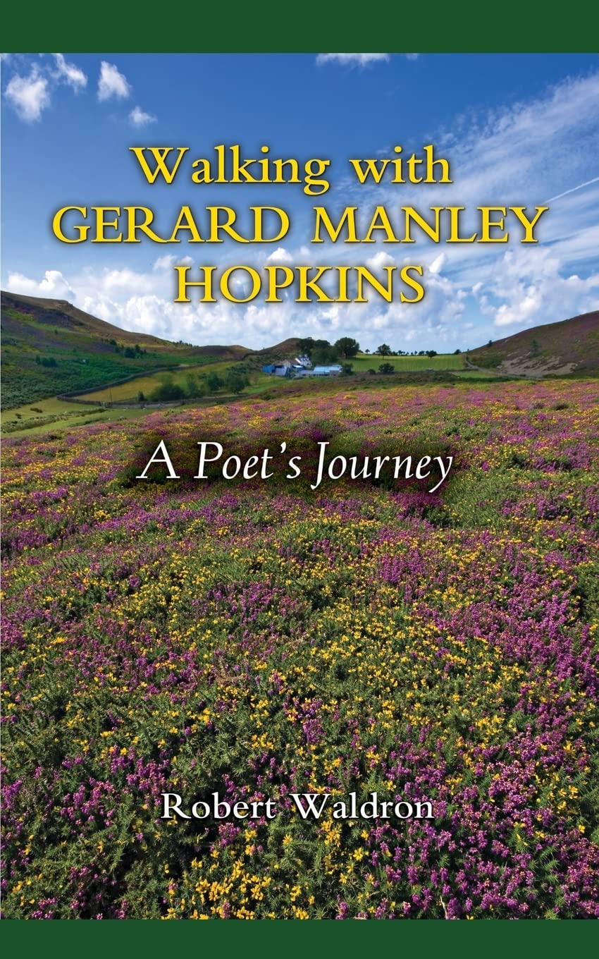 Walking With Gerard Manley Hopkins: A Poet'S Journey,Used