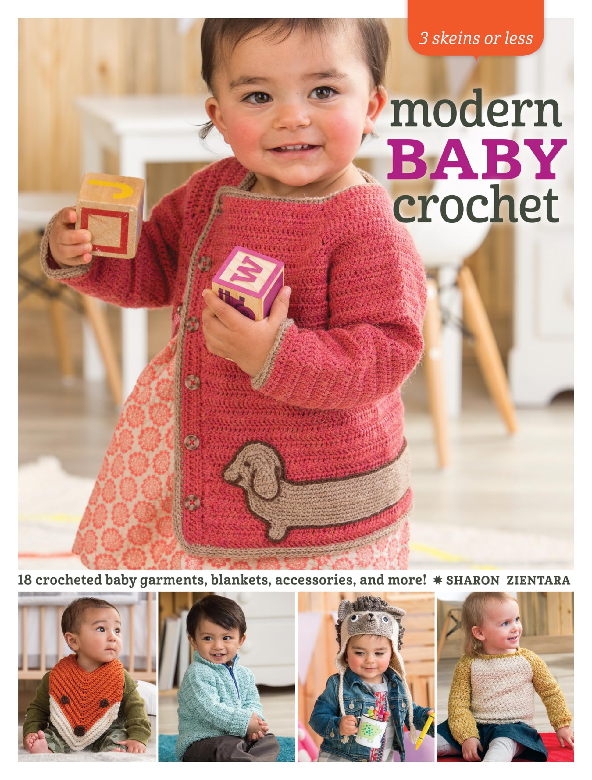 3 Skeins Or Less Modern Baby Crochet: 18 Crocheted Baby Garments, Blankets, Accessories, And More!,Used