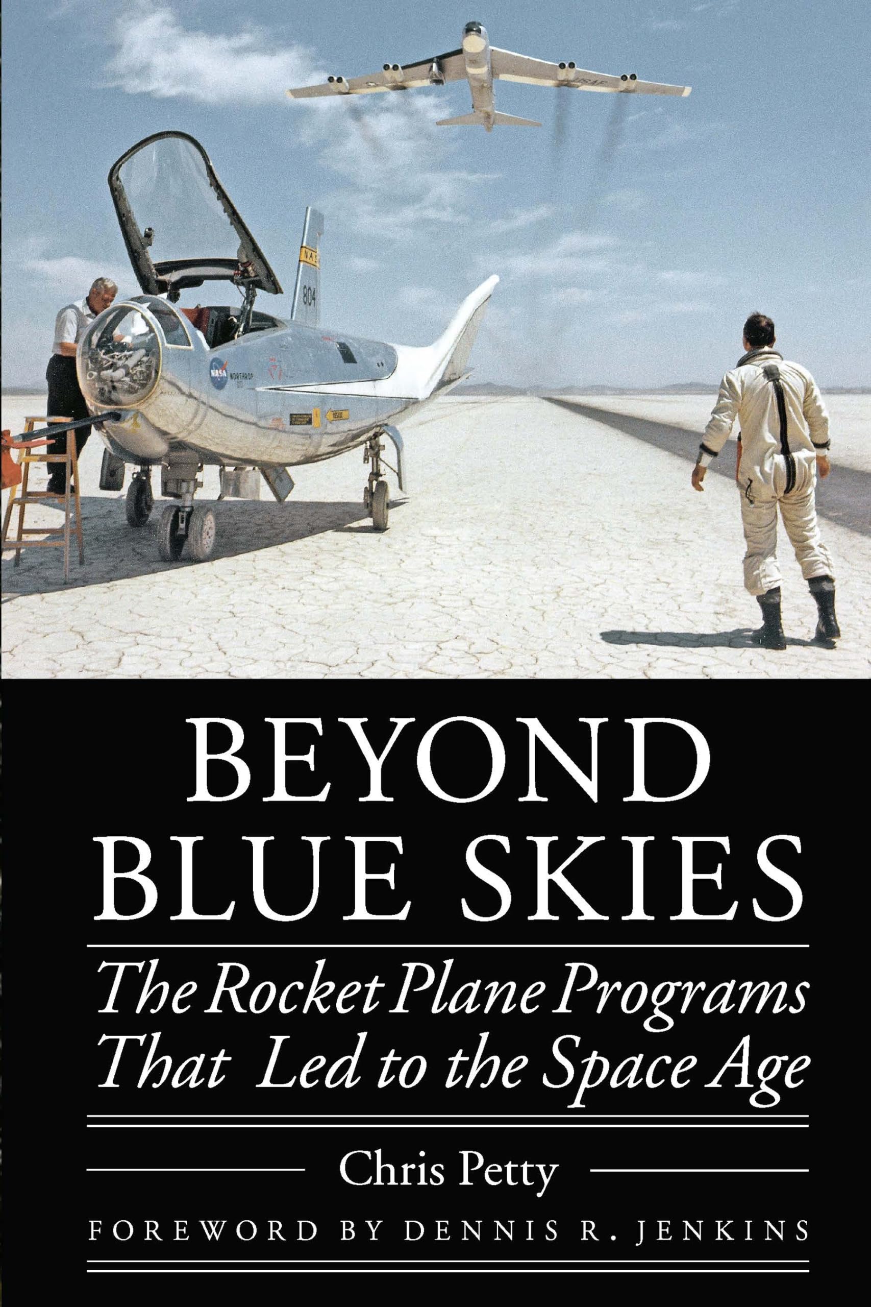 Beyond Blue Skies: The Rocket Plane Programs That Led to the Space Age (Outward Odyssey: A People's History of Spaceflight),Used