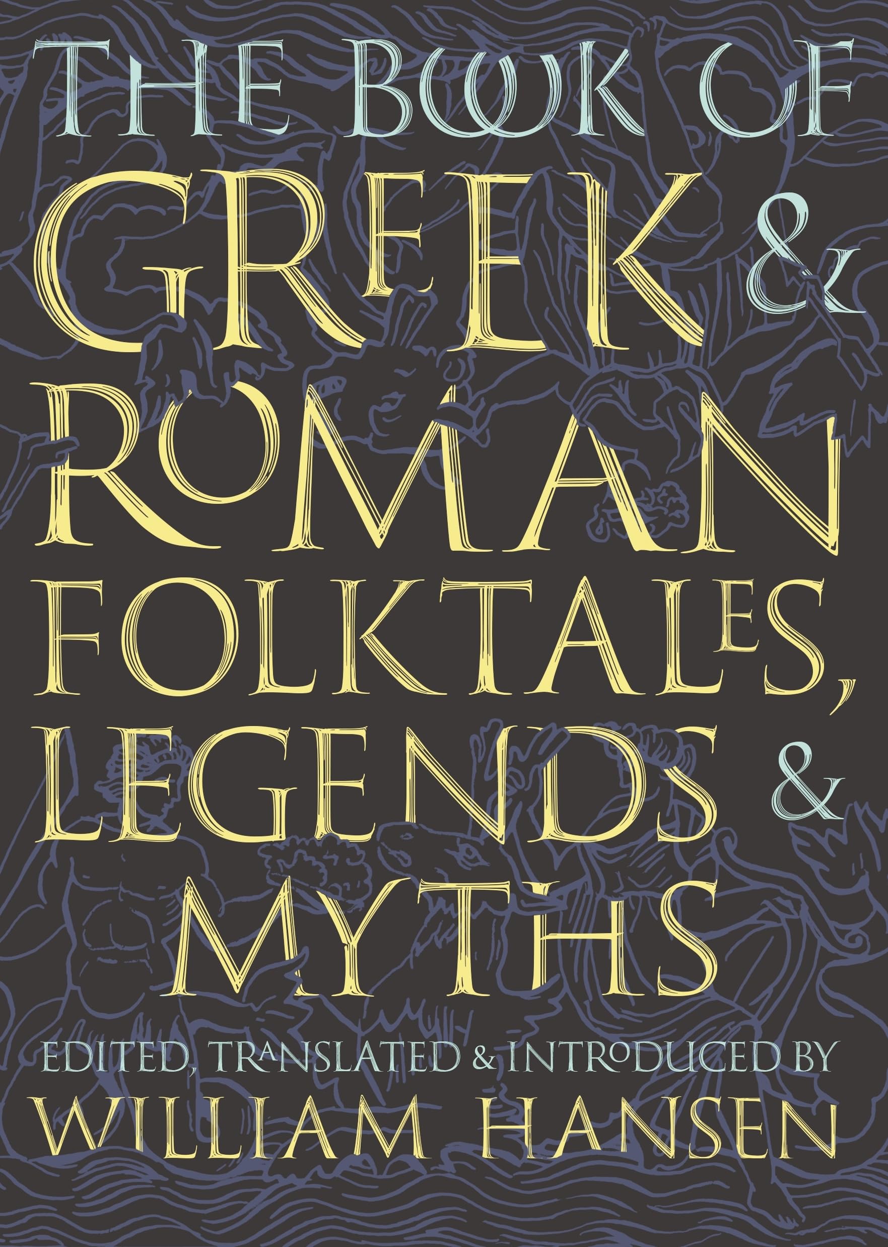 The Book Of Greek And Roman Folktales, Legends, And Myths,Used