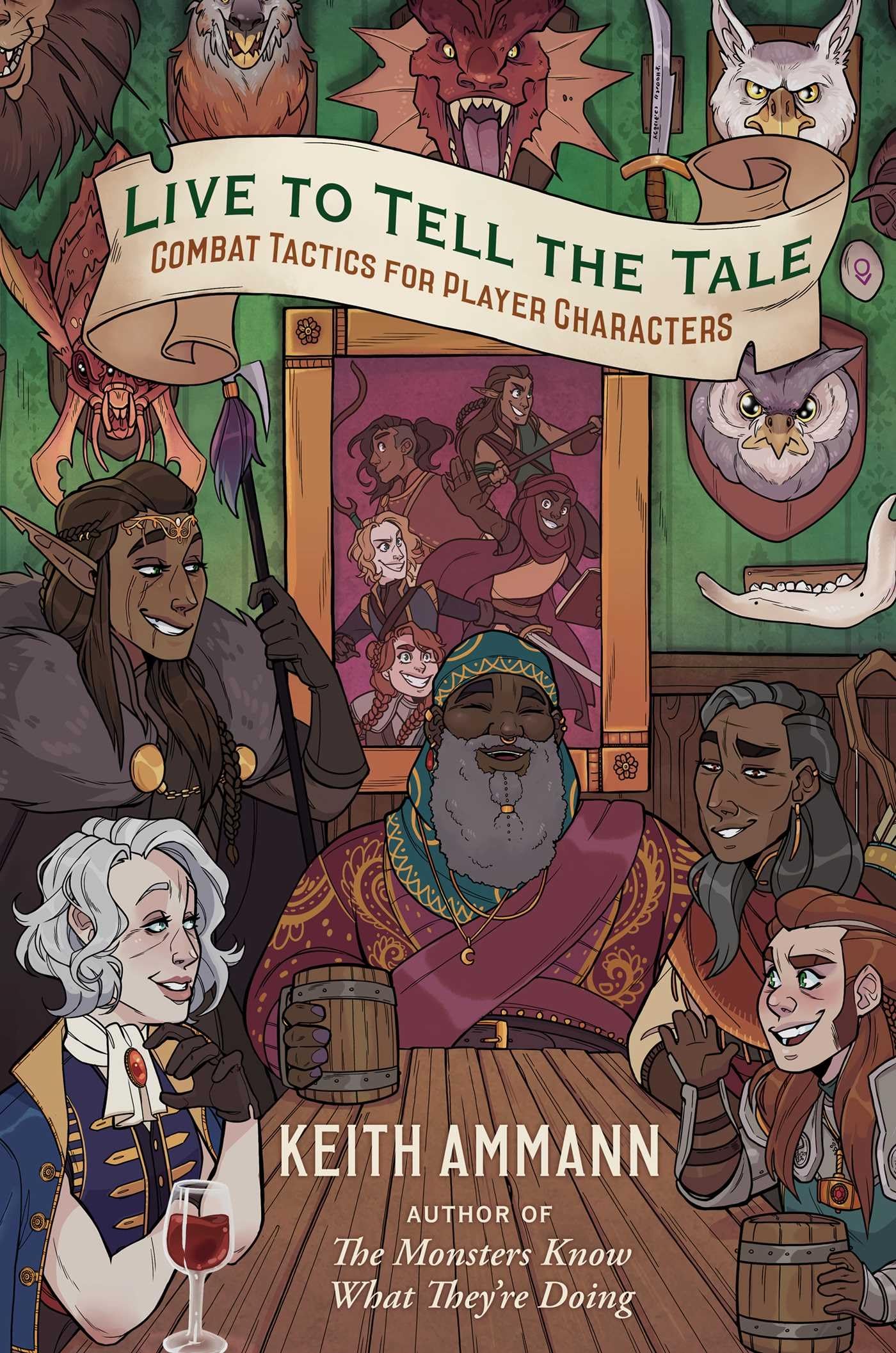 Live to Tell the Tale: Combat Tactics for Player Characters (2) (The Monsters Know What Theyre Doing),Used