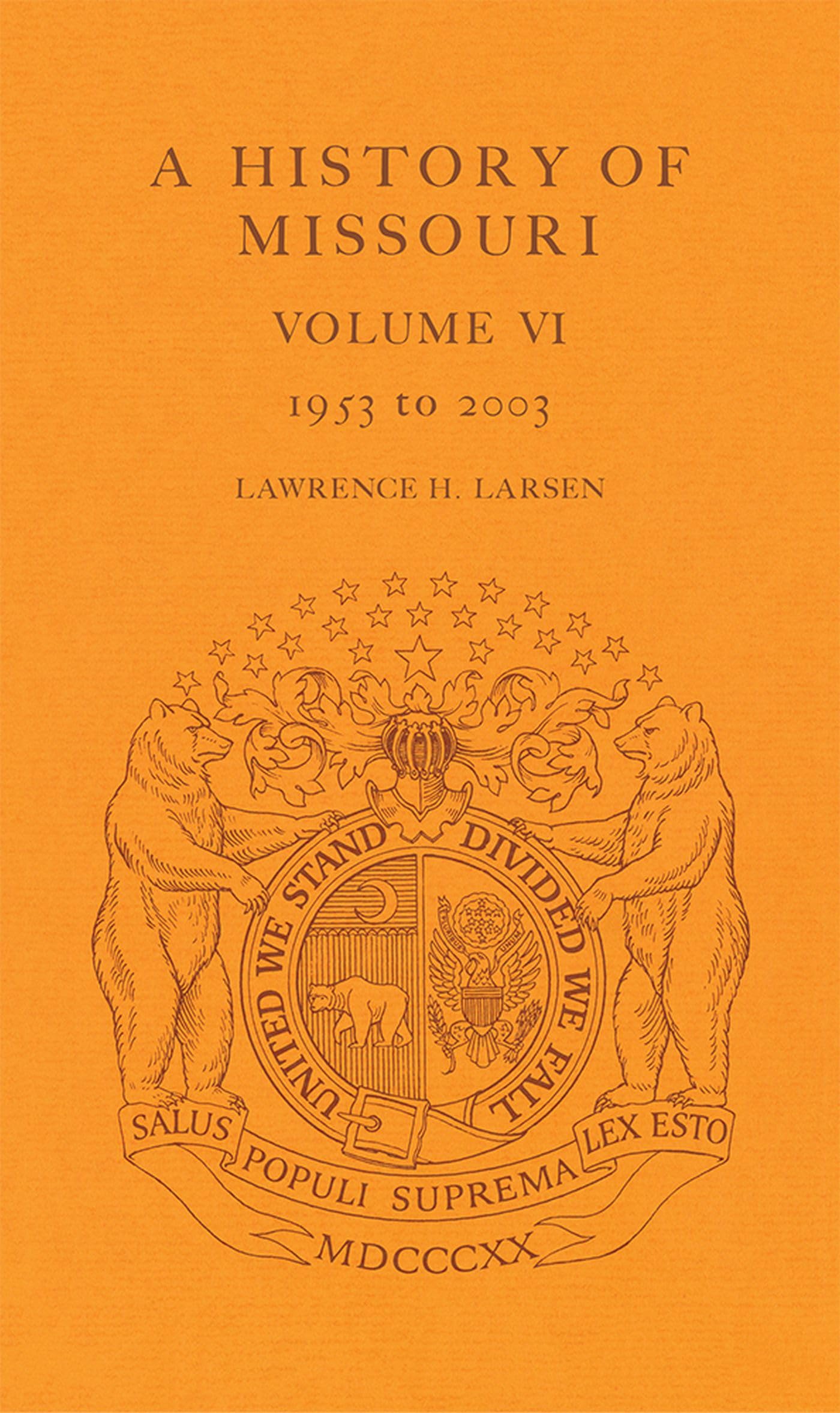 A History Of Missouri (V6): Volume Vi, 1953 To 2003 (Volume 6),Used