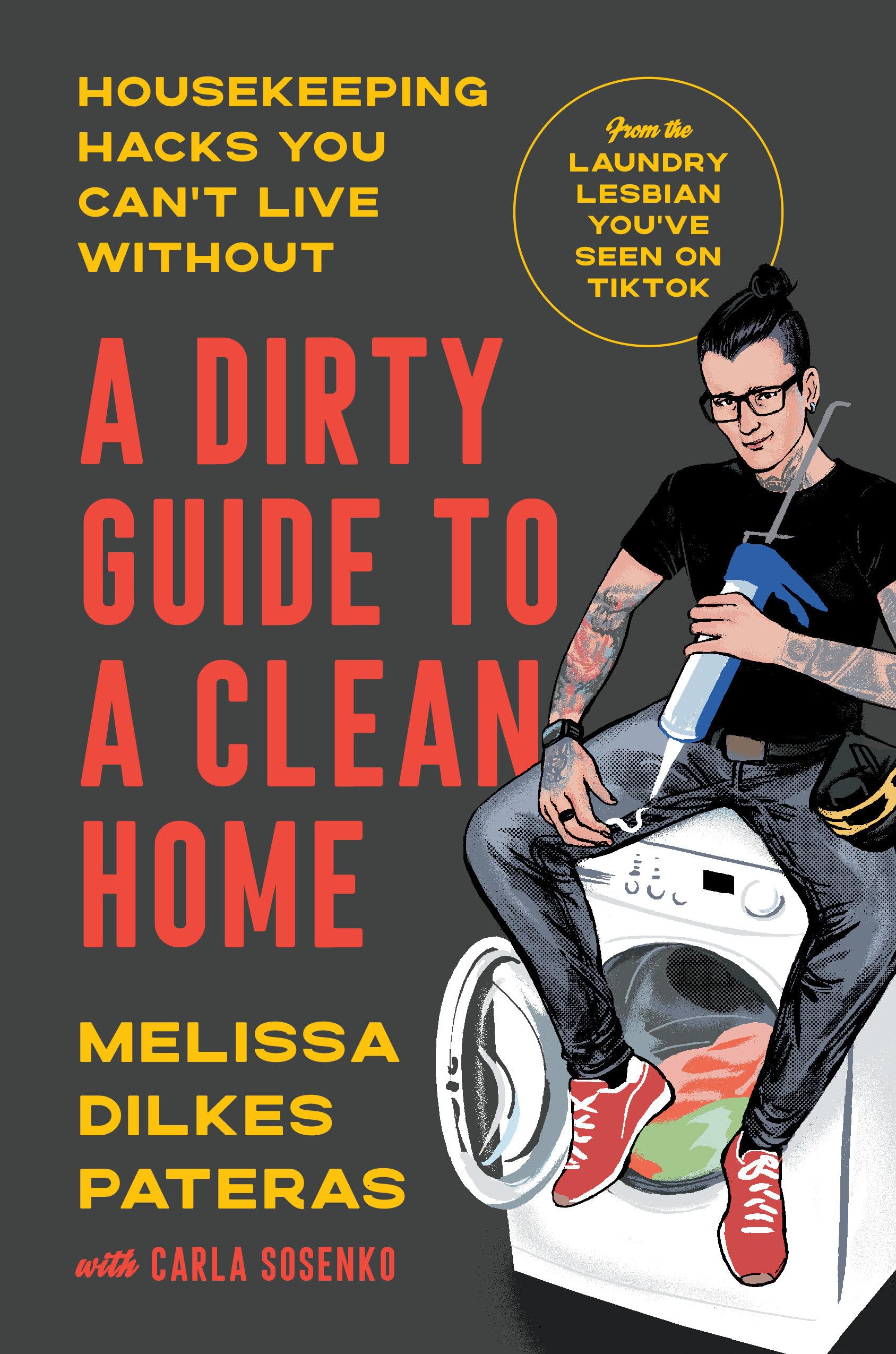 A Dirty Guide To A Clean Home: Housekeeping Hacks You Can'T Live Without,Used