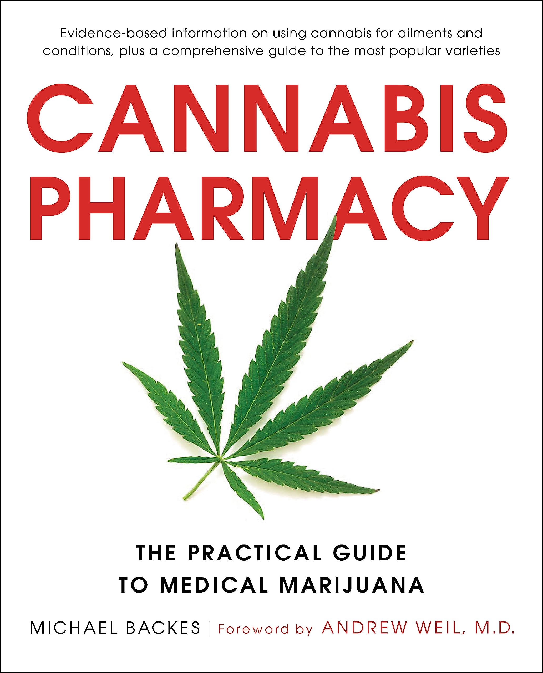 Cannabis Pharmacy: The Practical Guide To Medical Marijuana Revised And Updated